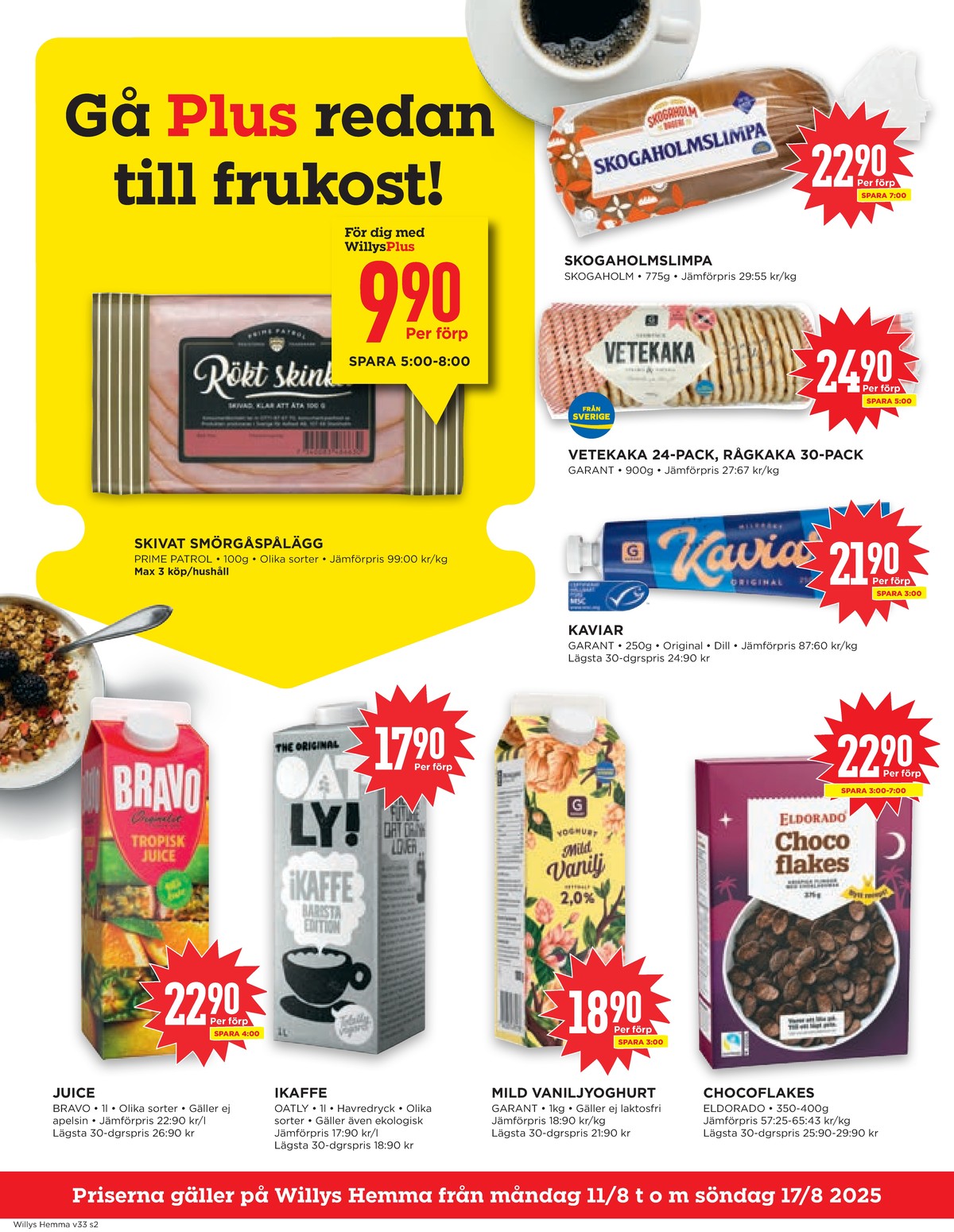 Se WILLY:S hemma reklamblad för vecka 33 på Kampanjveckan.se. Se bra erbjudanden på många varor, t.ex. juice bravo eller havredryck barista edition oatly ikaffe. Läs reklambladet här! Sida 2
