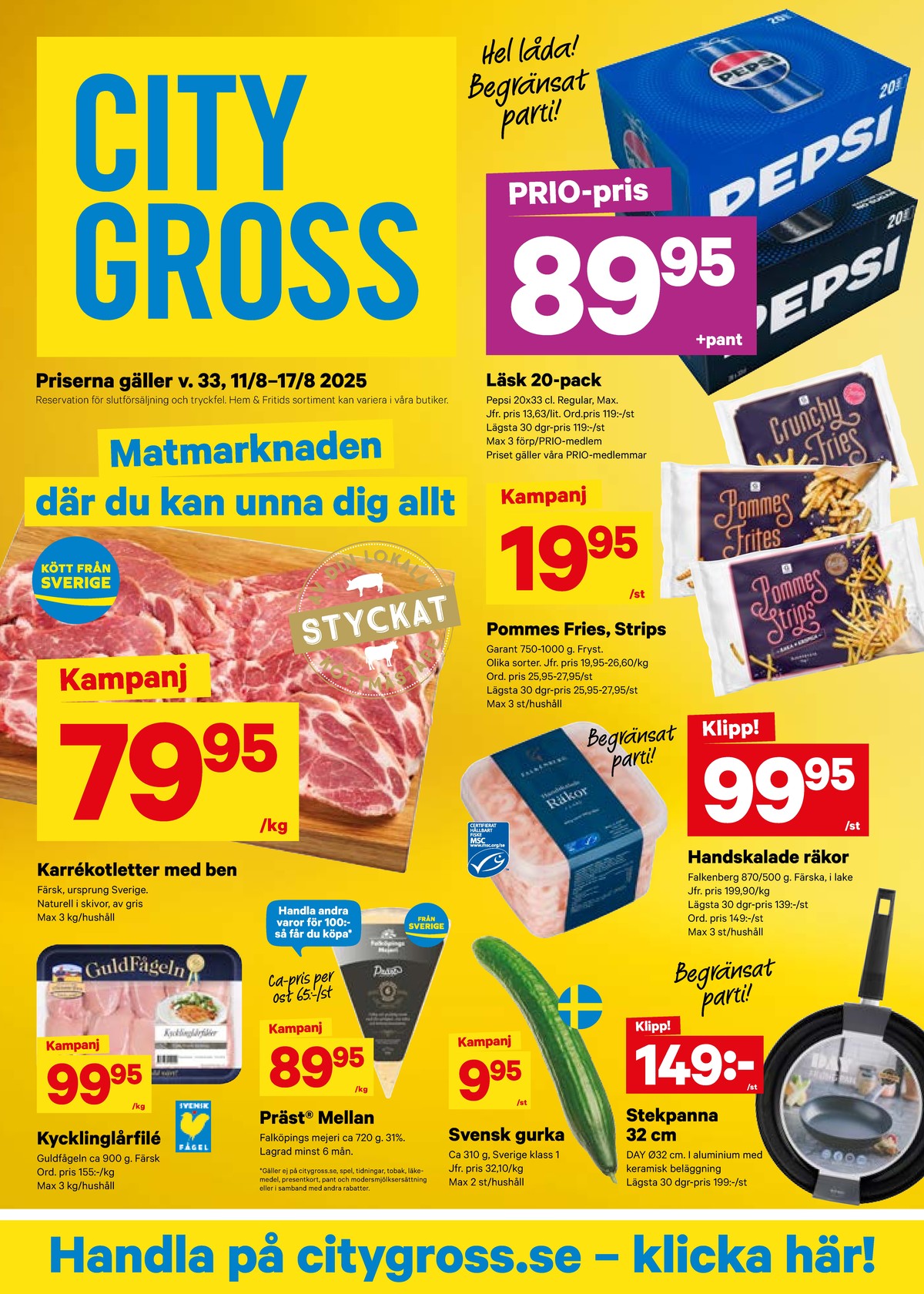 Se City Gross reklamblad för vecka 33 på Kampanjveckan.se. Se bra erbjudanden på många varor, t.ex. kycklinglårfile guldfågeln eller prästost falköpings mejeri. Läs reklambladet här! Sida 1
