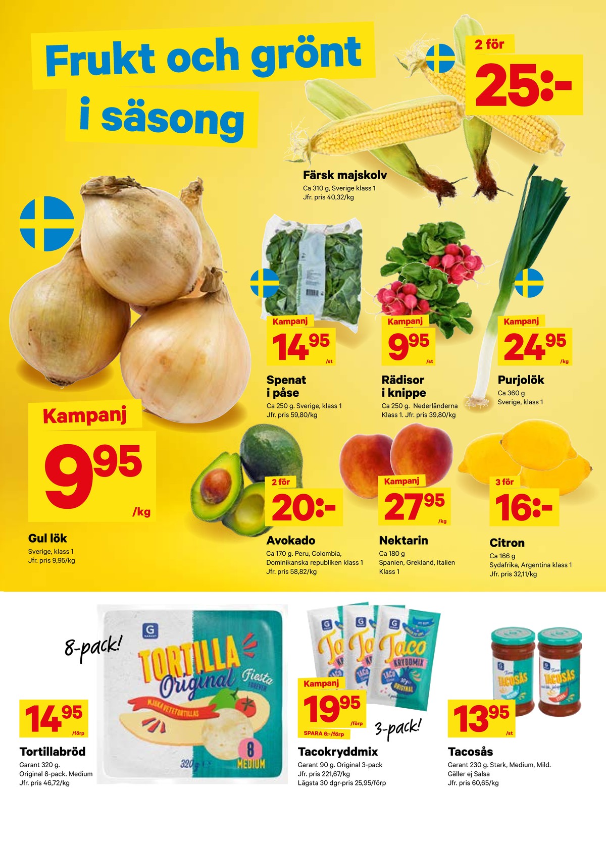 Se City Gross reklamblad för vecka 33 på Kampanjveckan.se. Se bra erbjudanden på många varor, t.ex. tortillas garant eller taco kryddmix garant. Läs reklambladet här! Sida 3
