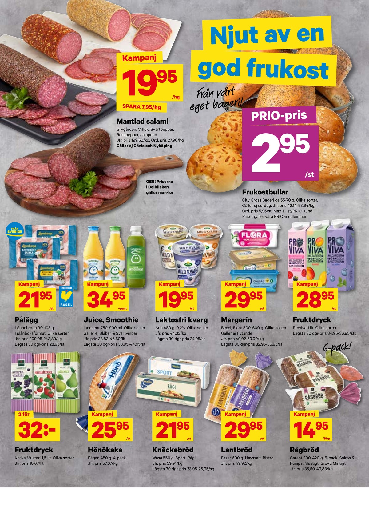Se City Gross reklamblad för vecka 33 på Kampanjveckan.se. Se bra erbjudanden på många varor, t.ex. fruktdryck kivik eller hönökaka hönö. Läs reklambladet här! Sida 4
