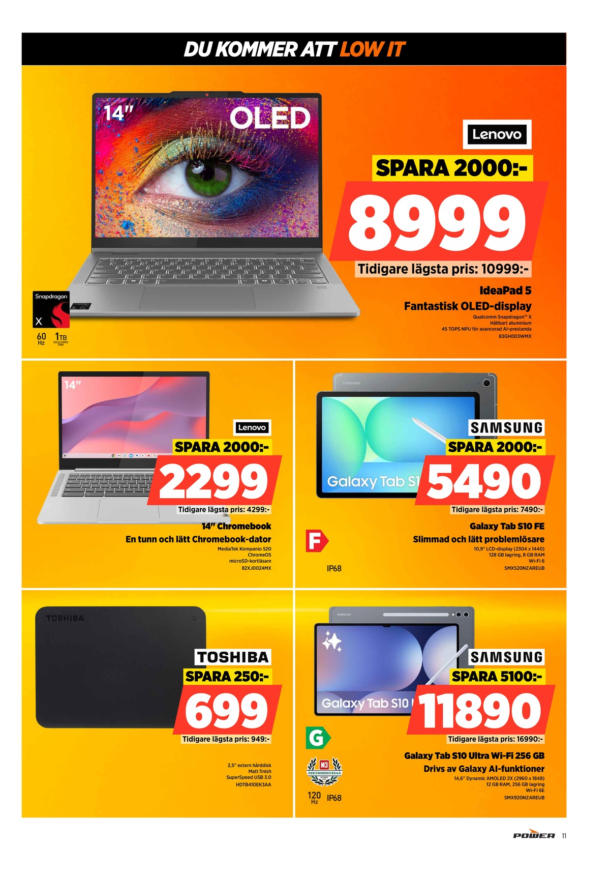 Se Power reklamblad för vecka 33 på Kampanjveckan.se. Se bra erbjudanden på många varor, t.ex. laptop lenovo eller laptop lenovo. Läs reklambladet här! Sida 11
