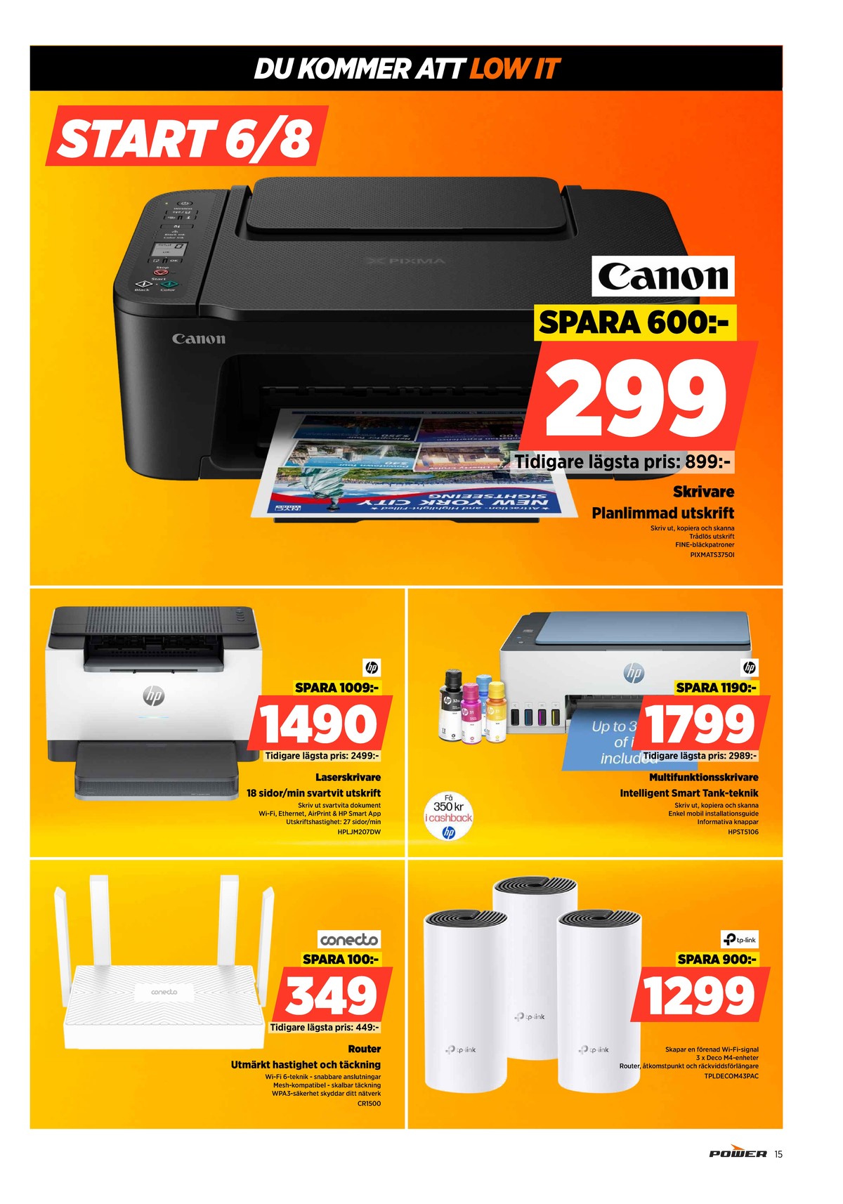 Se Power reklamblad för vecka 33 på Kampanjveckan.se. Se bra erbjudanden på många varor, t.ex. printer all-in-one canon eller printer all-in-one hp. Läs reklambladet här! Sida 15
