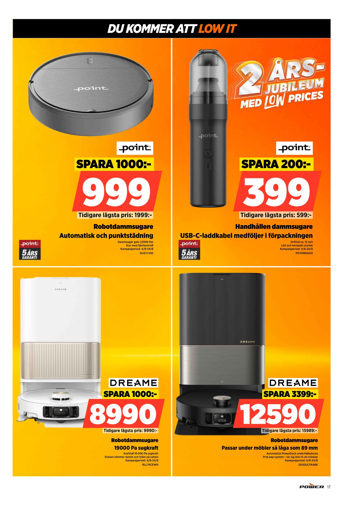 Se Power reklamblad för vecka 33 på Kampanjveckan.se. Se bra erbjudanden på många varor, t.ex. robotdammsugare point eller dammsugare point. Läs reklambladet här! Sida 17
