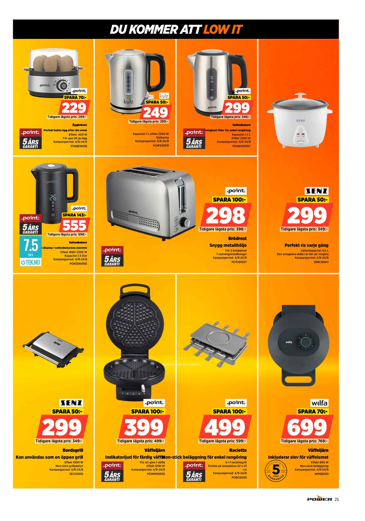 Se Power reklamblad för vecka 33 på Kampanjveckan.se. Se bra erbjudanden på många varor, t.ex. Äggkokare point eller andra varor. Läs reklambladet här! Sida 25