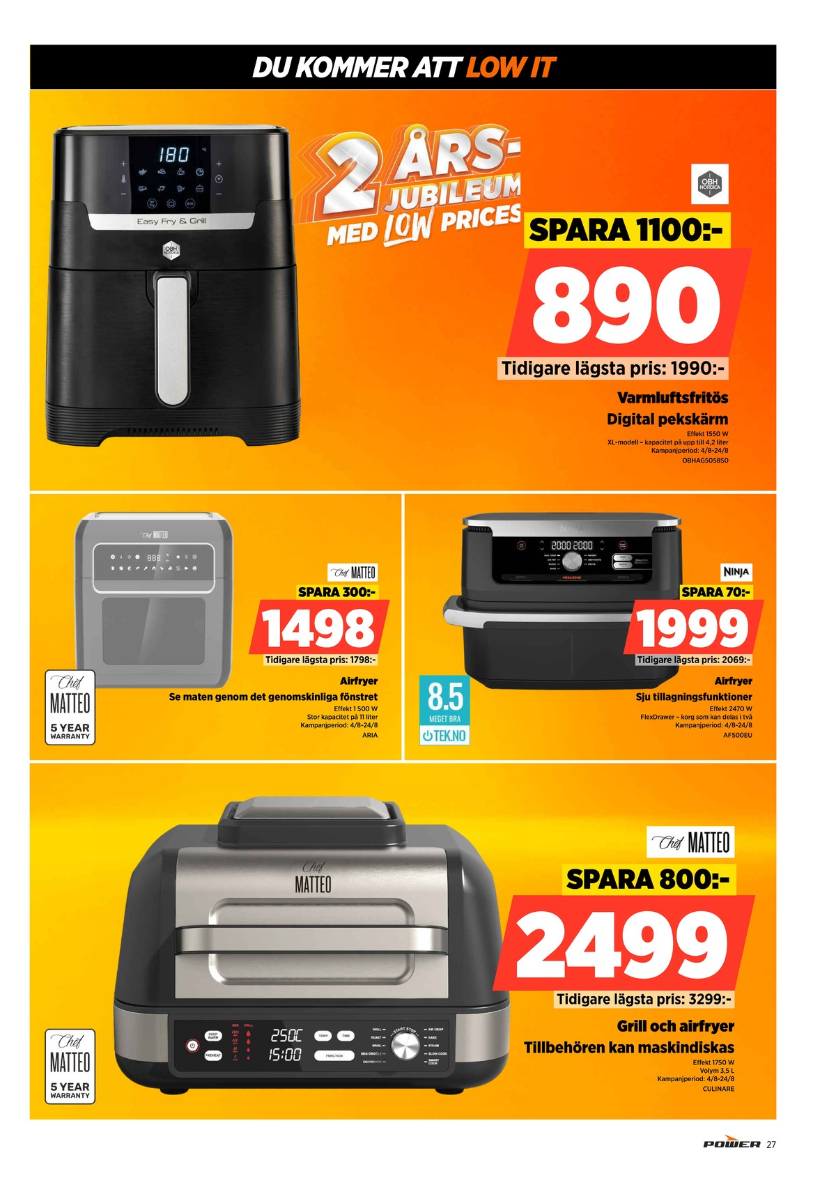 Se Power reklamblad för vecka 33 på Kampanjveckan.se. Se bra erbjudanden på många varor, t.ex. airfryer obh nordica eller airfryer chef matteo. Läs reklambladet här! Sida 27
