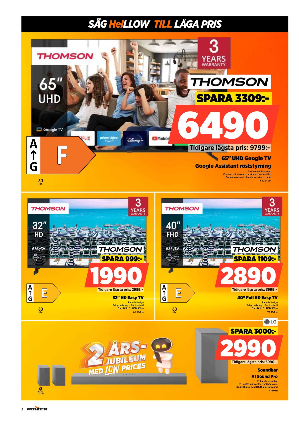 Se Power reklamblad för vecka 33 på Kampanjveckan.se. Se bra erbjudanden på många varor, t.ex. tv sharp eller tv thomson. Läs reklambladet här! Sida 4

