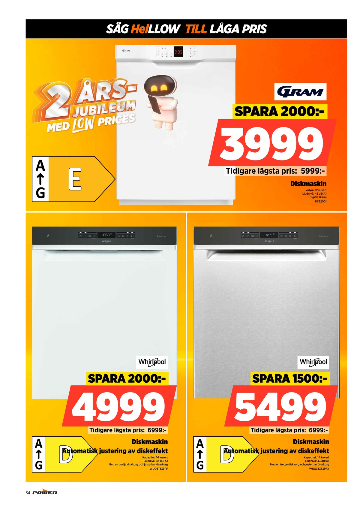 Se Power reklamblad för vecka 33 på Kampanjveckan.se. Se bra erbjudanden på många varor, t.ex. diskmaskin whirlpool eller andra varor. Läs reklambladet här! Sida 34