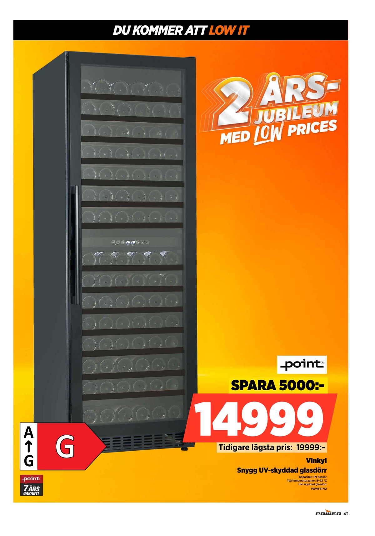 Se Power reklamblad för vecka 33 på Kampanjveckan.se. Se bra erbjudanden på många varor, t.ex. vinkylskåp point eller andra varor. Läs reklambladet här! Sida 43