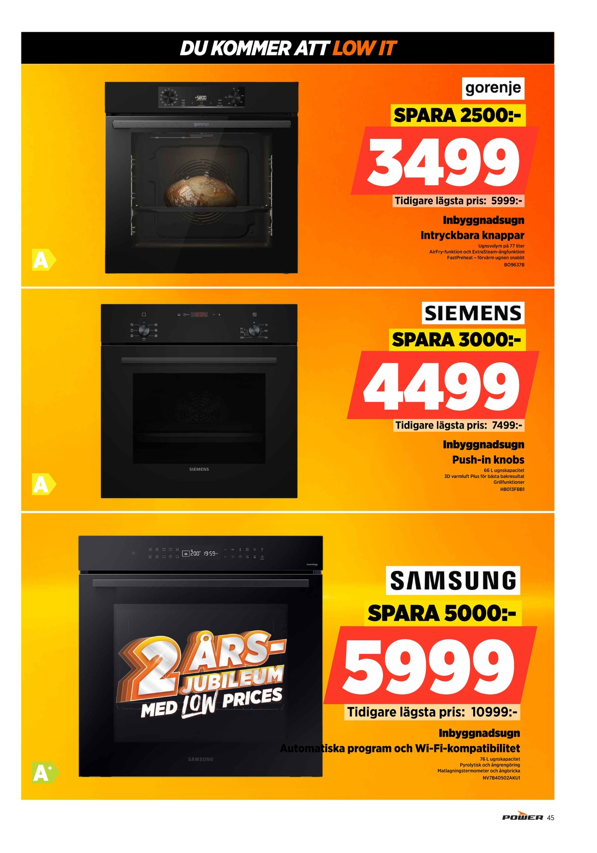 Se Power reklamblad för vecka 33 på Kampanjveckan.se. Se bra erbjudanden på många varor, t.ex. ugn gorenje eller andra varor. Läs reklambladet här! Sida 45