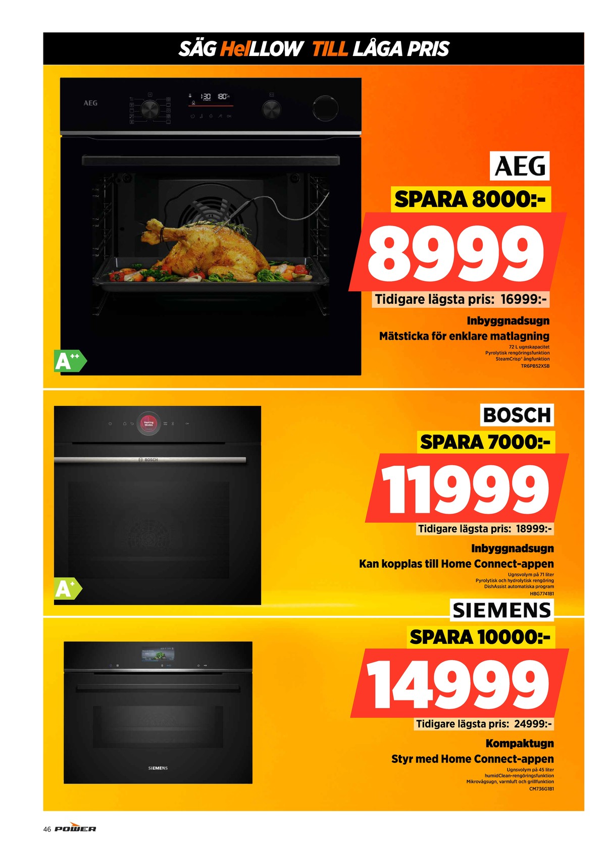 Se Power reklamblad för vecka 33 på Kampanjveckan.se. Se bra erbjudanden på många varor, t.ex. ugn aeg eller ugn bosch. Läs reklambladet här! Sida 46
