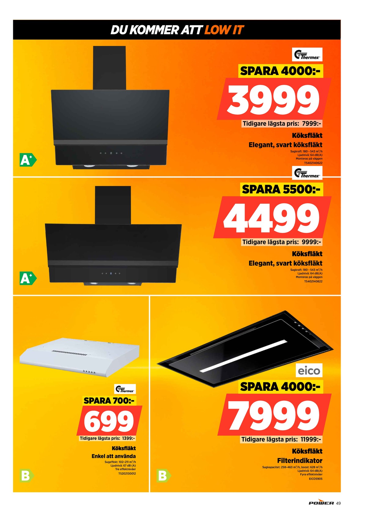 Se Power reklamblad för vecka 33 på Kampanjveckan.se. Se bra erbjudanden på många varor, t.ex. köksfläkt thermex eller köksfläkt thermex. Läs reklambladet här! Sida 49
