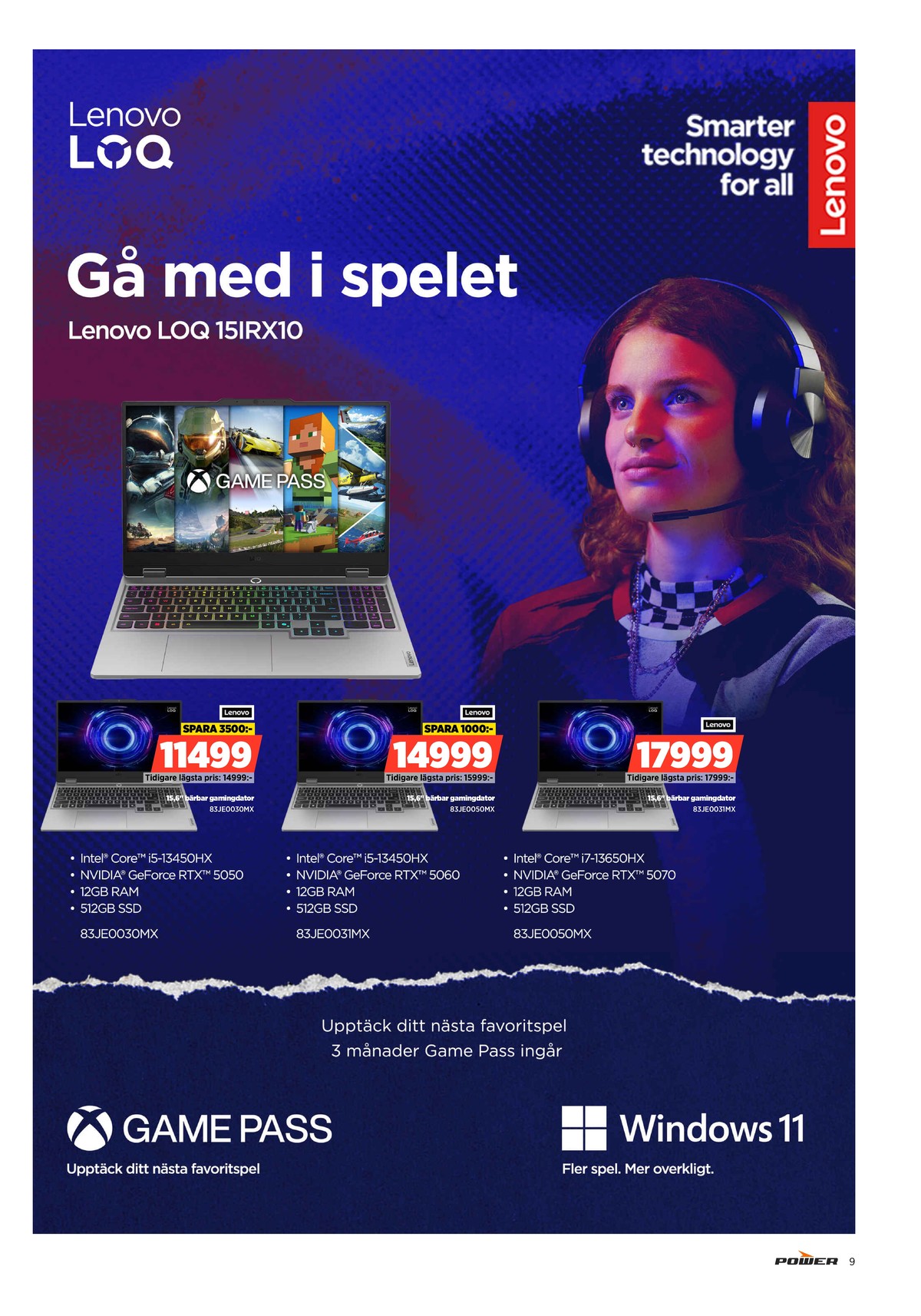 Se Power reklamblad för vecka 33 på Kampanjveckan.se. Se bra erbjudanden på många varor, t.ex. laptop lenovo eller laptop lenovo. Läs reklambladet här! Sida 9
