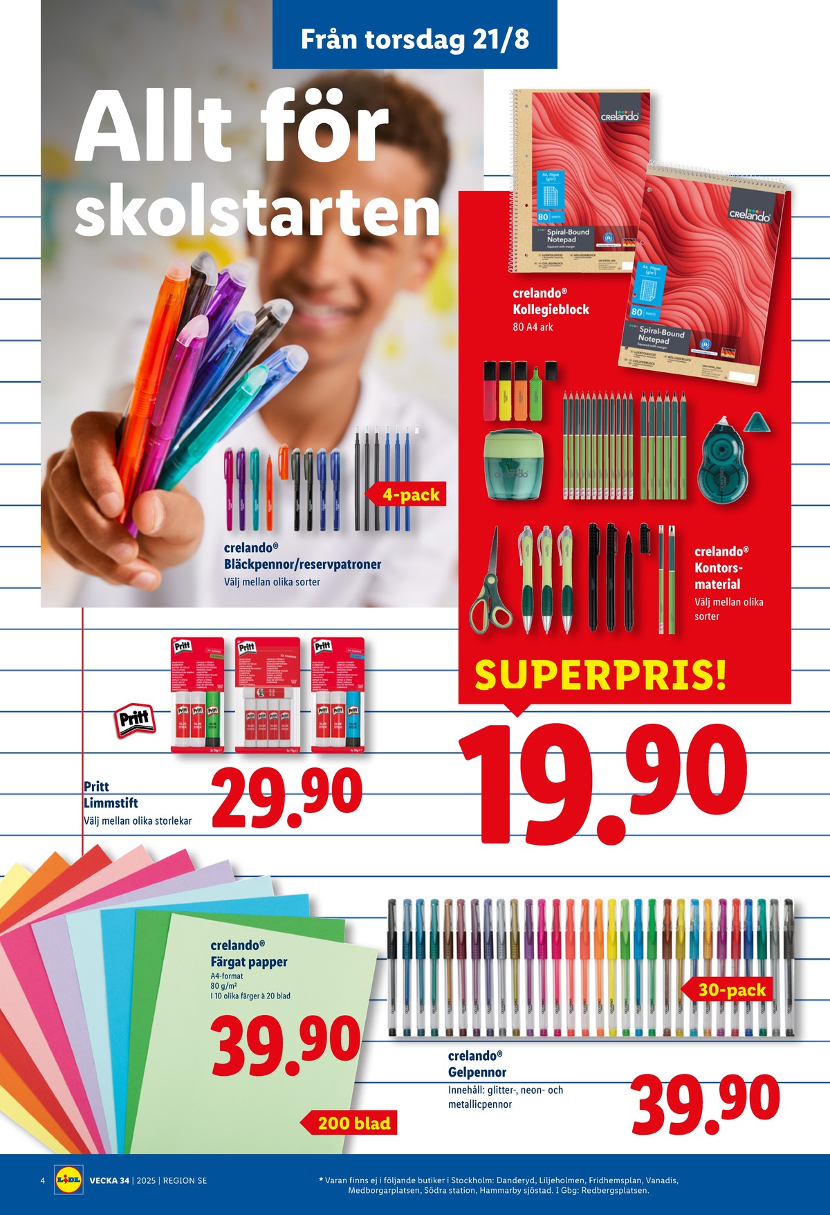 Se Lidl reklamblad för vecka 34 på Kampanjveckan.se. Se bra erbjudanden på många varor, t.ex. pennor crelando eller papper crelando. Läs reklambladet här! Sida 4
