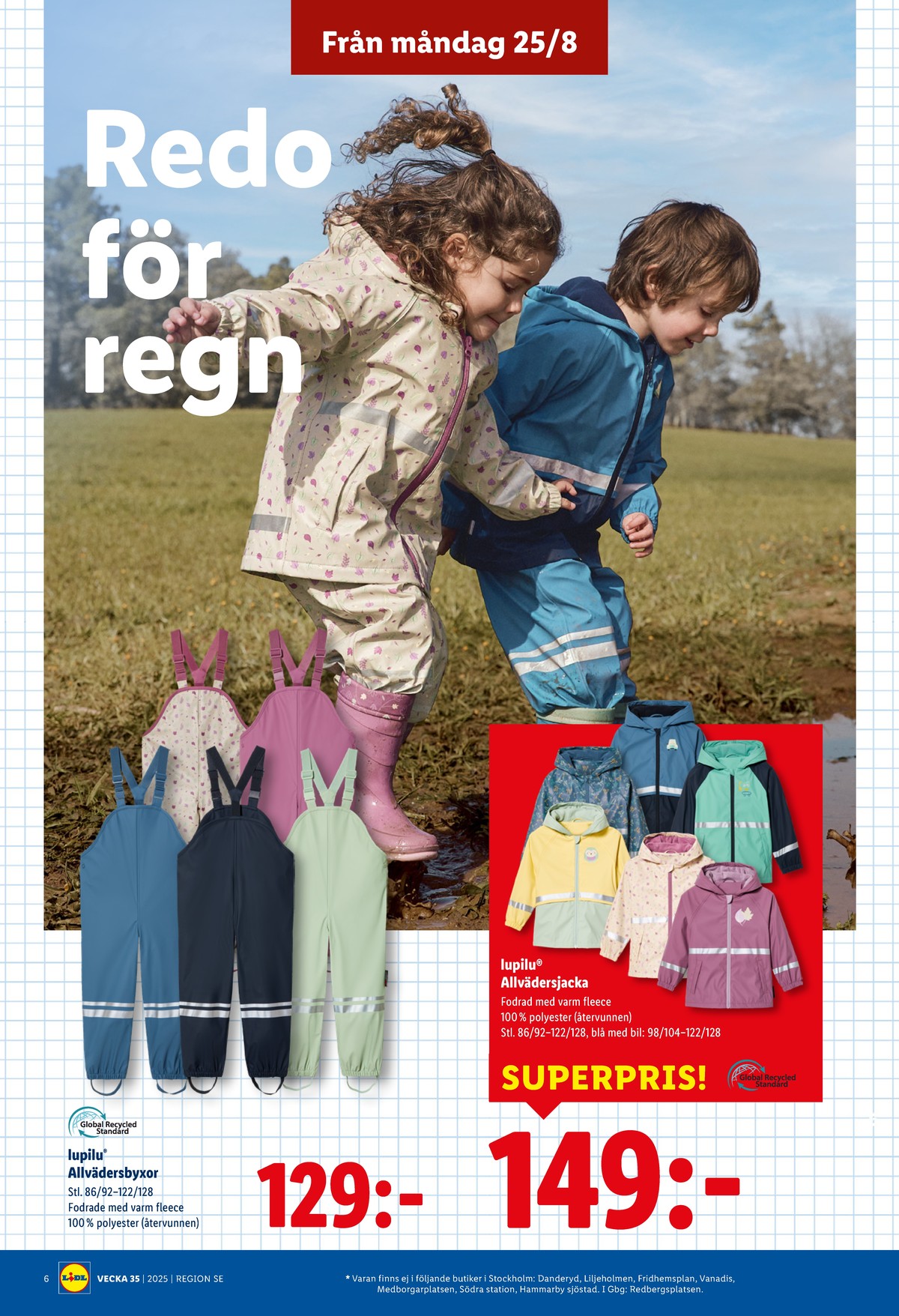 Se Lidl reklamblad för vecka 34 på Kampanjveckan.se. Se bra erbjudanden på många varor, t.ex. Överdragsbyxor lupilu eller regnjacka lupilu. Läs reklambladet här! Sida 6

