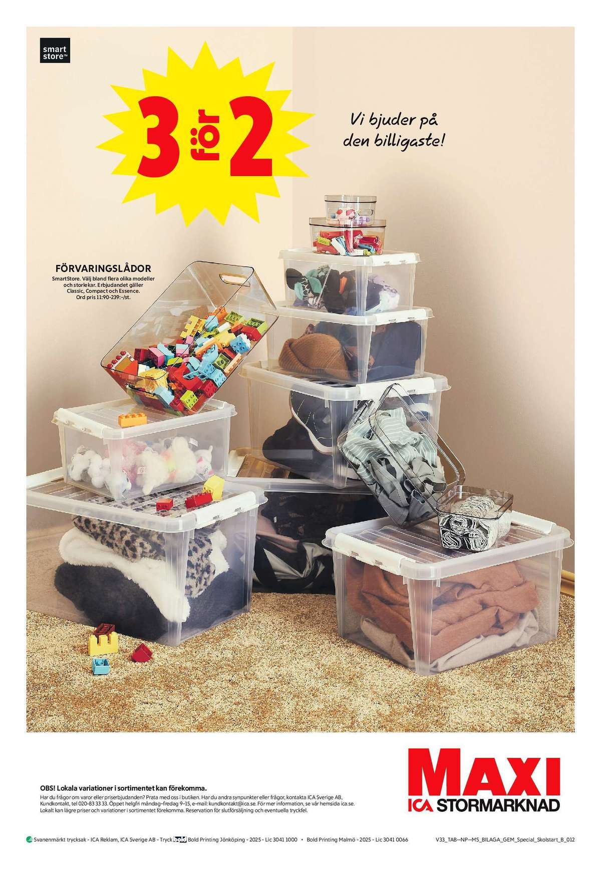Se ICA Maxi reklamblad för vecka 34 på Kampanjveckan.se. Se bra erbjudanden på många varor, t.ex. förvaringsboxar smartstore eller andra varor. Läs reklambladet här! Sida 12