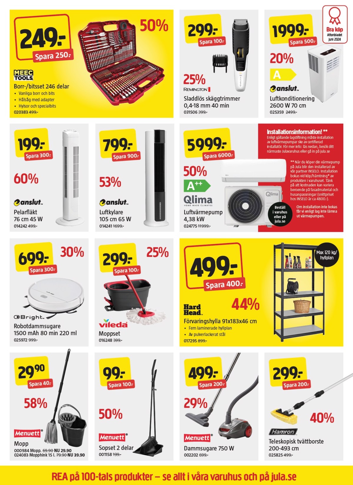 Se Jula reklamblad för vecka 34 på Kampanjveckan.se. Se bra erbjudanden på många varor, t.ex. borr & bits meec tools eller andra varor. Läs reklambladet här! Sida 4