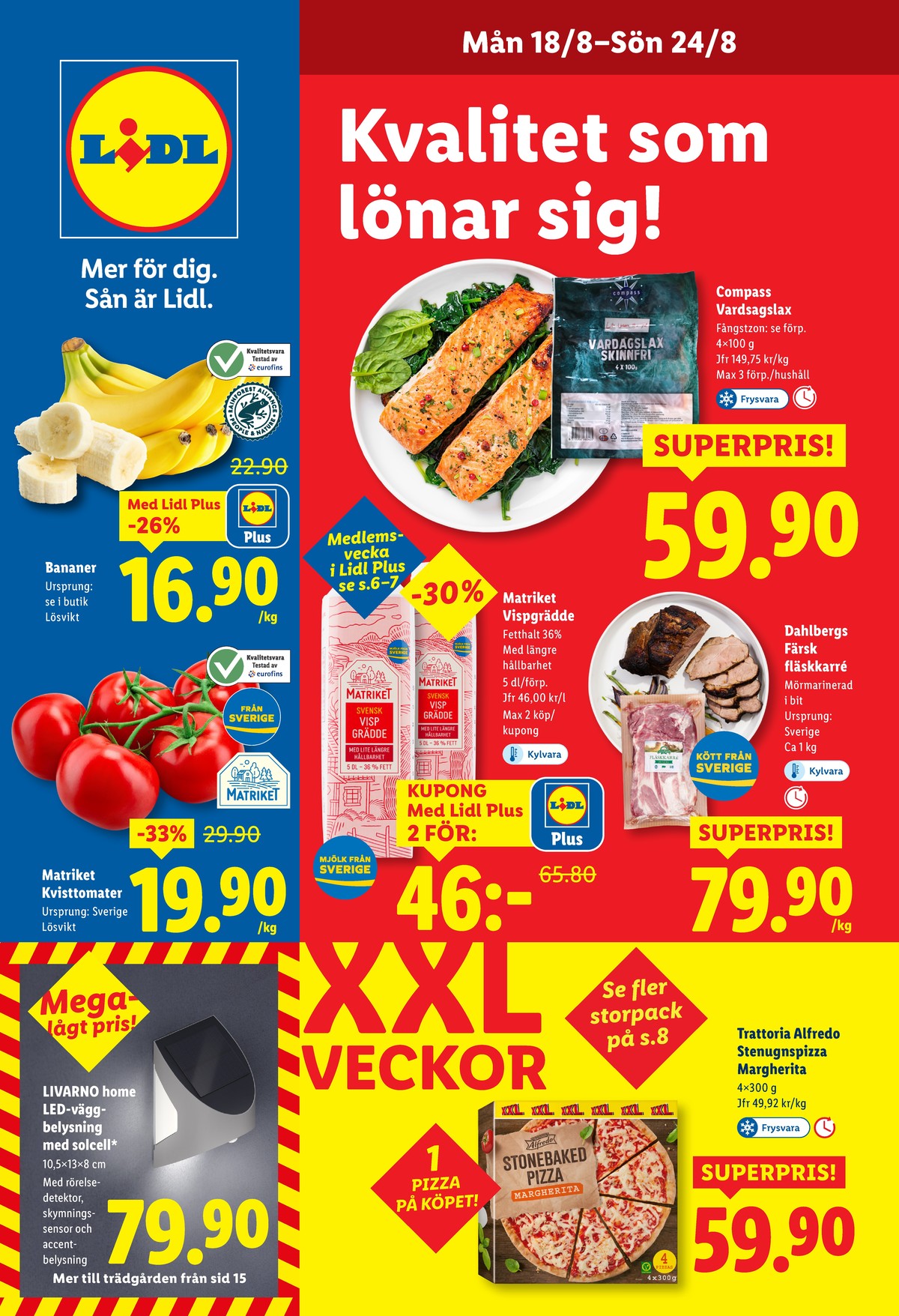 Se Lidl reklamblad för vecka 34 på Kampanjveckan.se. Se bra erbjudanden på många varor, t.ex. pizza trattoria alfredo eller solcellslampor livarno. Läs reklambladet här! Sida 1
