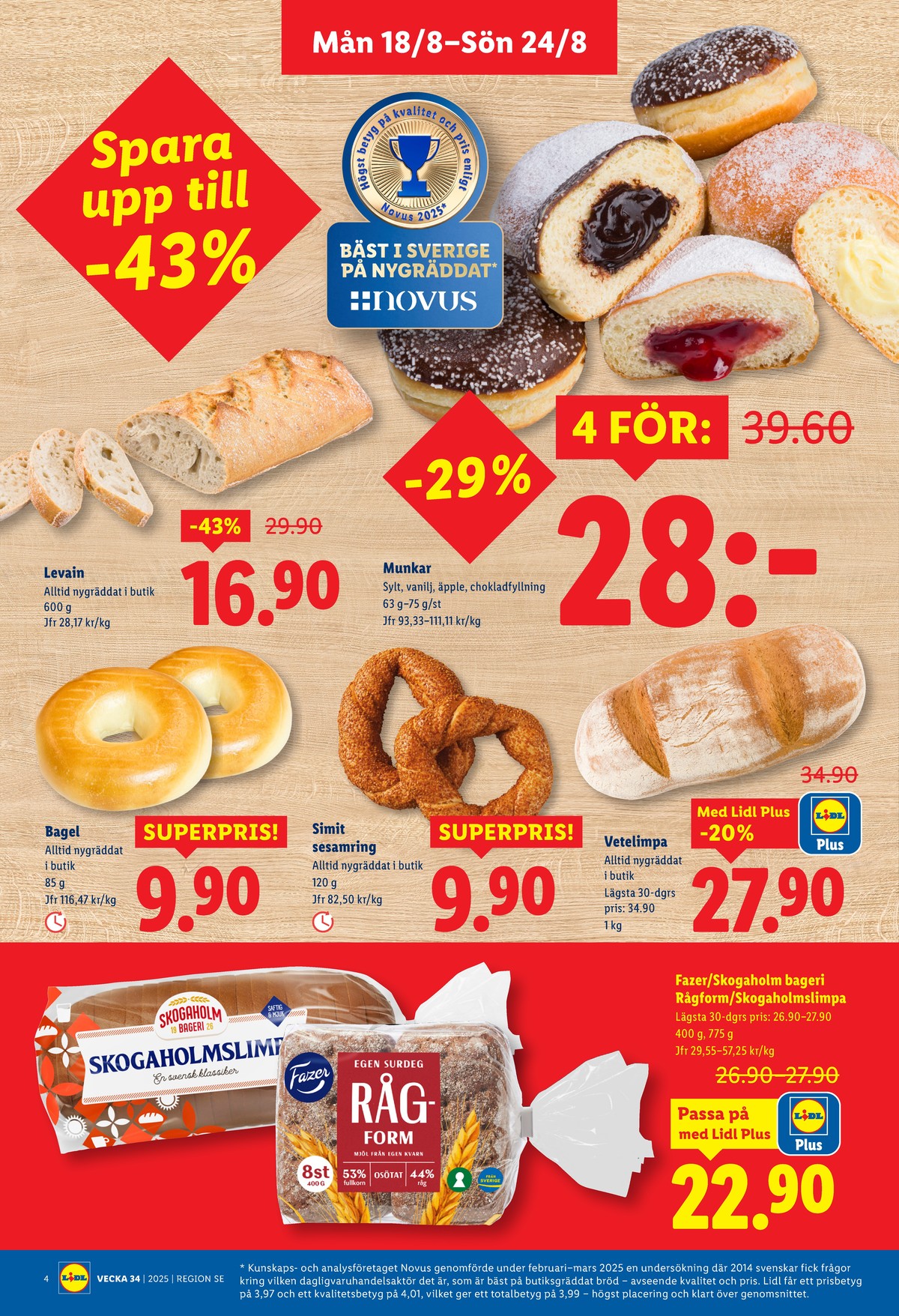 Se Lidl reklamblad för vecka 34 på Kampanjveckan.se. Se bra erbjudanden på många varor, t.ex. limpa skogaholmslimpa eller butiksbakat matbröd lidl. Läs reklambladet här! Sida 4

