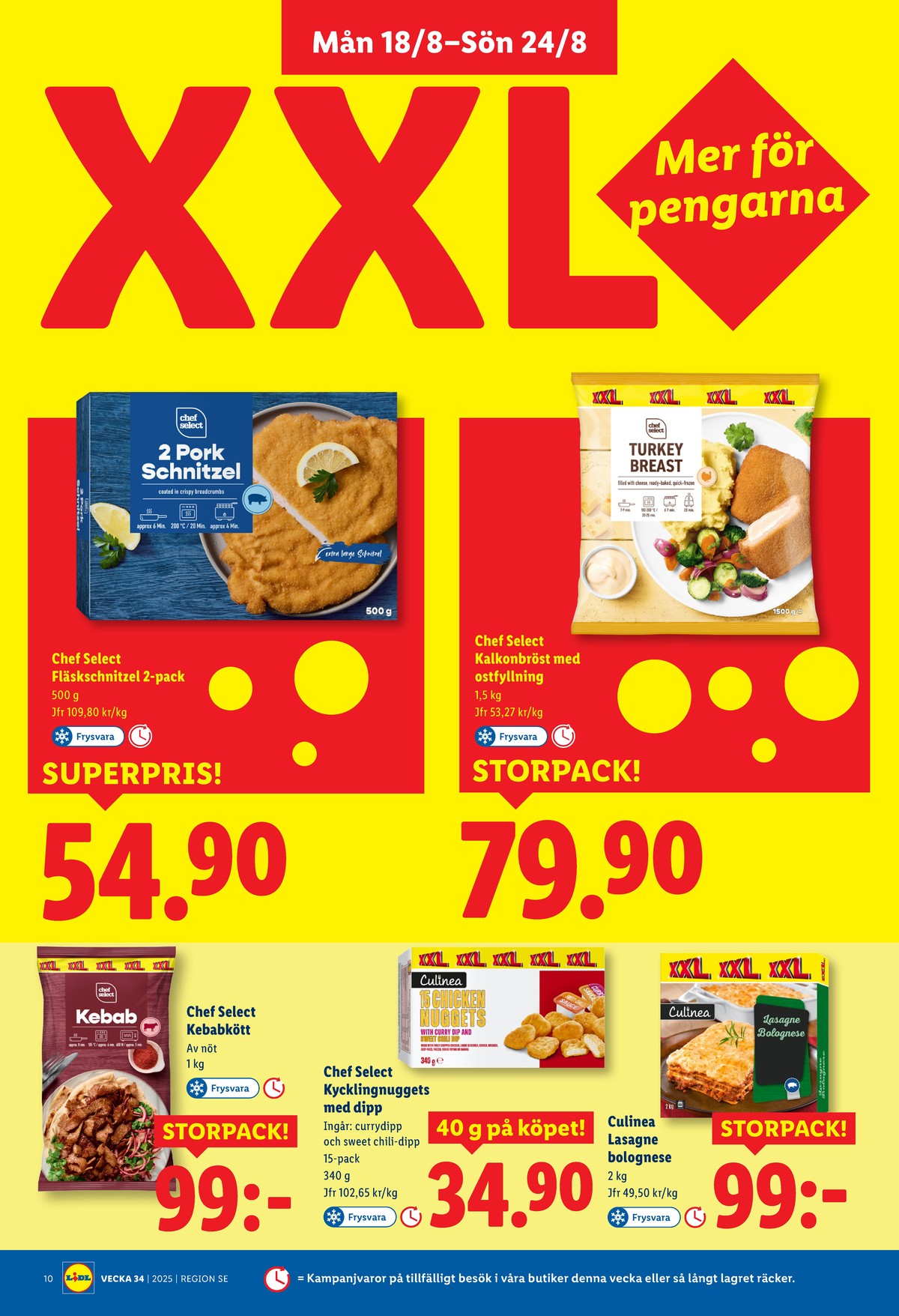 Se Lidl reklamblad för vecka 34 på Kampanjveckan.se. Se bra erbjudanden på många varor, t.ex. kebab chef select eller kycklingnuggets culinea. Läs reklambladet här! Sida 10
