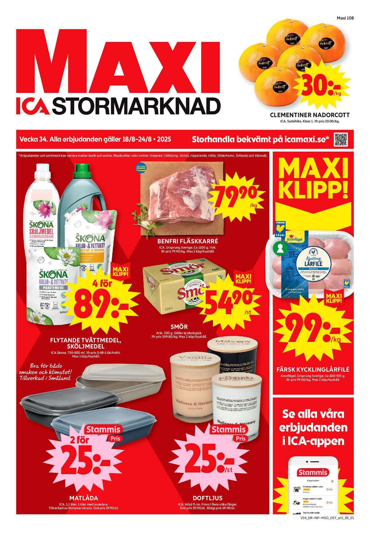 Se ICA Maxi reklamblad för vecka 34 på Kampanjveckan.se. Se bra erbjudanden på många varor, t.ex. clementiner ica eller kycklinglårfile kronfågel. Läs reklambladet här! Sida 1
