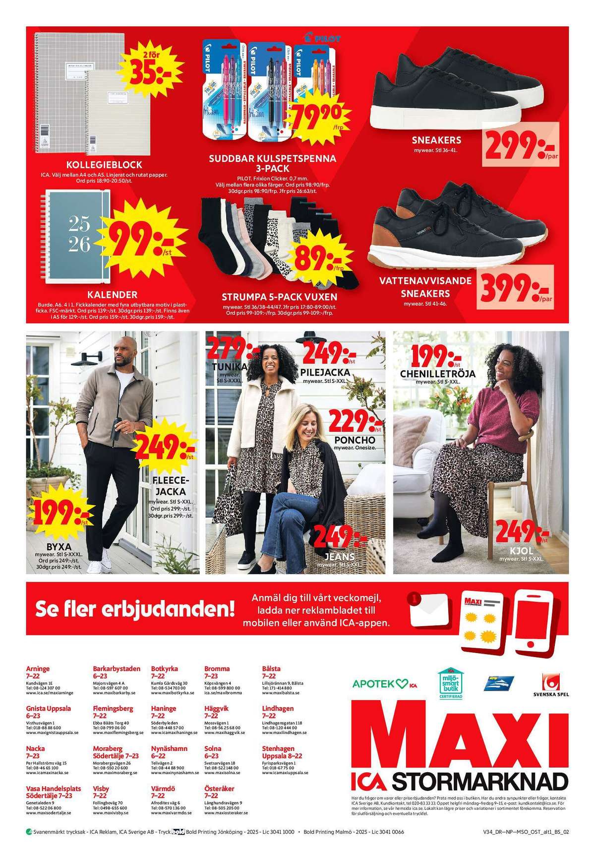Se ICA Maxi reklamblad för vecka 34 på Kampanjveckan.se. Se bra erbjudanden på många varor, t.ex. fleecejacka mywear eller byxor mywear. Läs reklambladet här! Sida 16
