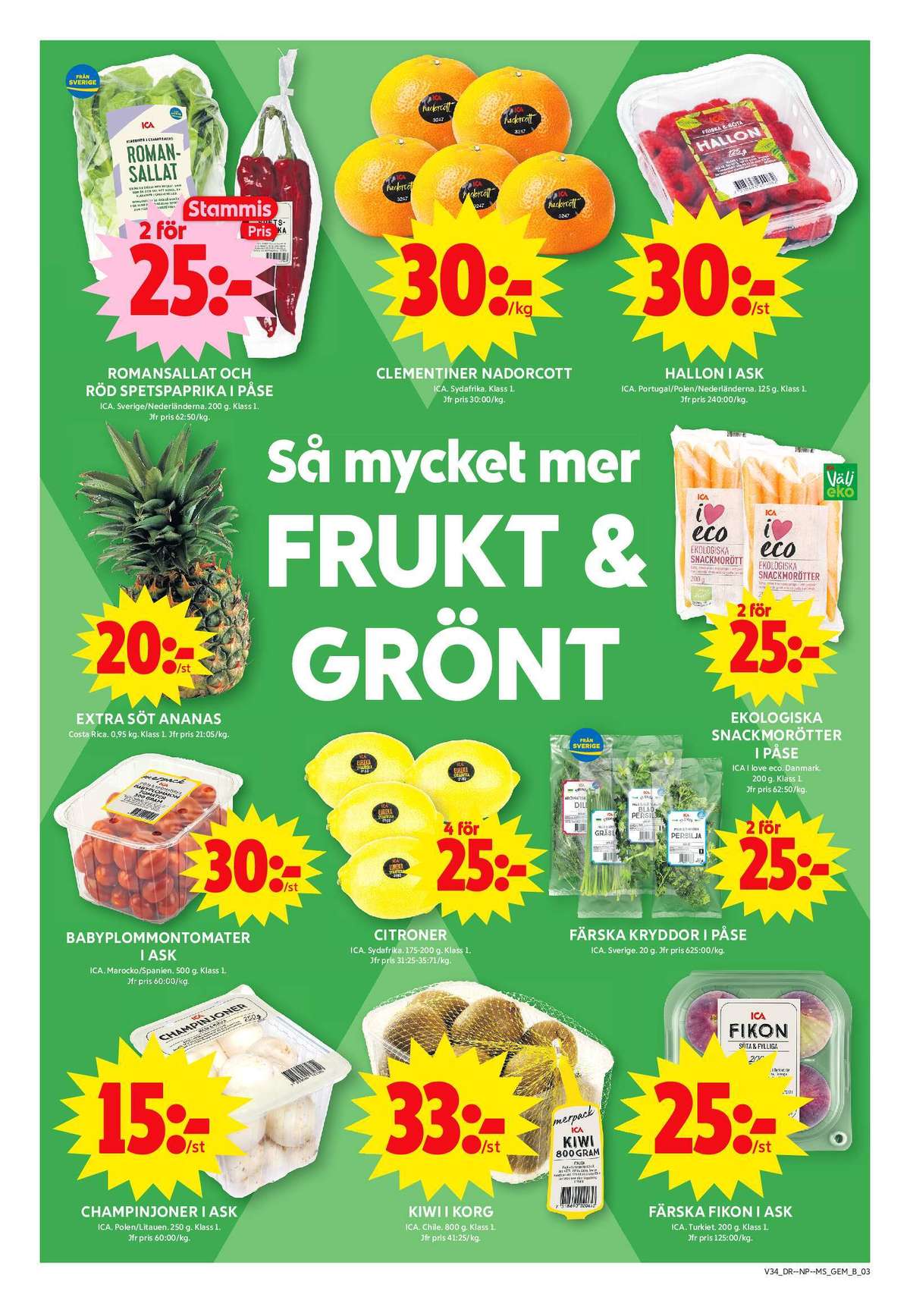 Se ICA Maxi reklamblad för vecka 34 på Kampanjveckan.se. Se bra erbjudanden på många varor, t.ex. kastanjechampinjoner ica eller kiwi ica. Läs reklambladet här! Sida 5
