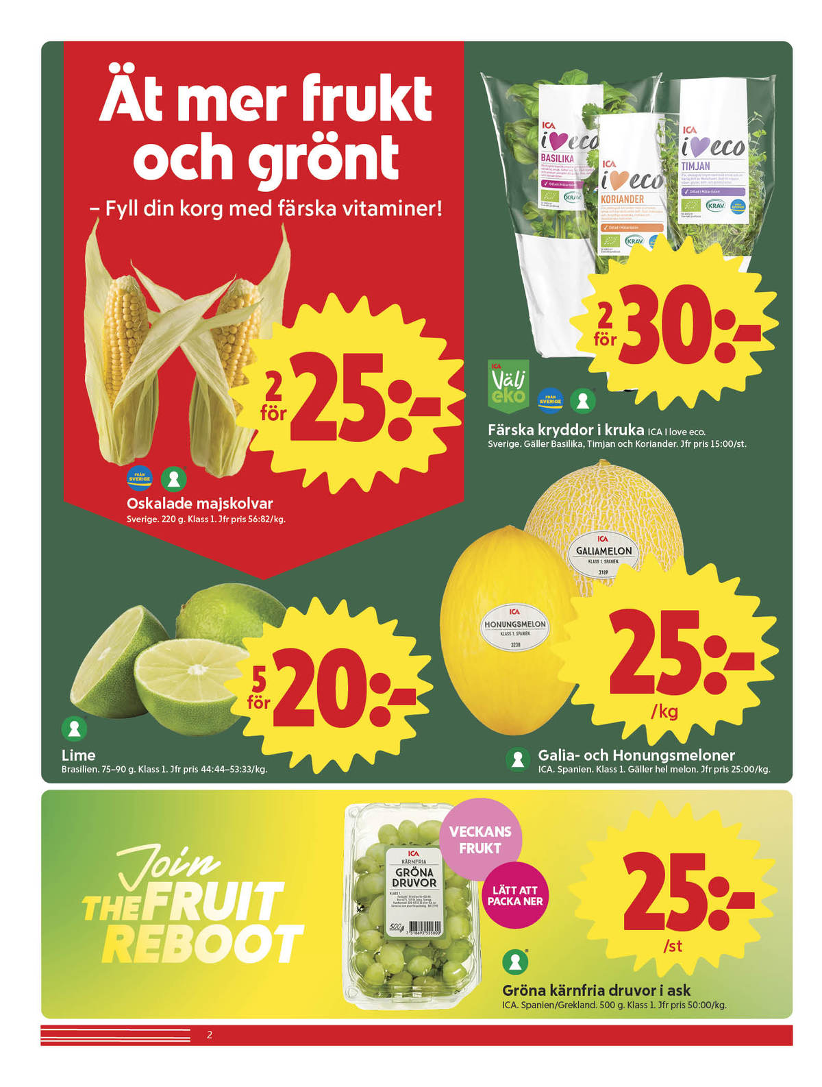 Se ICA Nära reklamblad för vecka 34 på Kampanjveckan.se. Se bra erbjudanden på många varor, t.ex. vindruvor ica eller galiamelon ica. Läs reklambladet här! Sida 2
