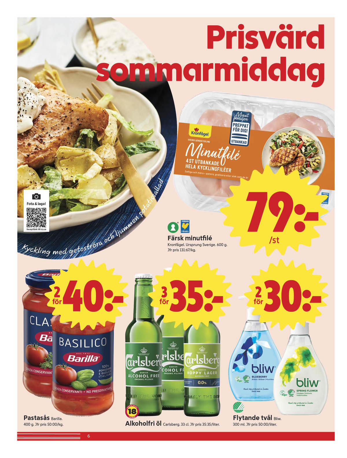 Se ICA Nära reklamblad för vecka 34 på Kampanjveckan.se. Se bra erbjudanden på många varor, t.ex. pastasås arrabiata barilla eller pastasås basilico barilla. Läs reklambladet här! Sida 6
