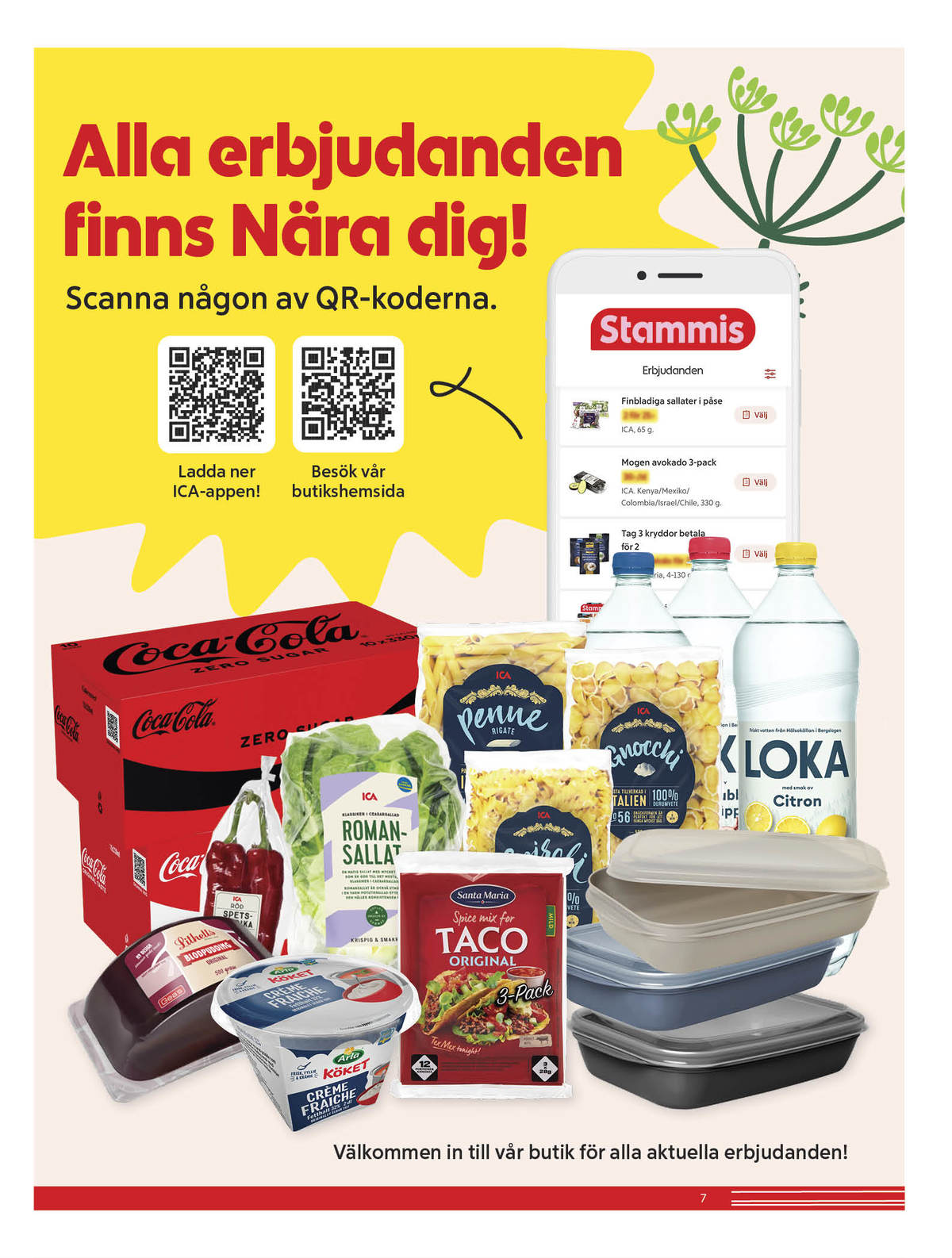 Se ICA Nära reklamblad för vecka 34 på Kampanjveckan.se. Se bra erbjudanden på många varor. Läs reklambladet här! Sida 7