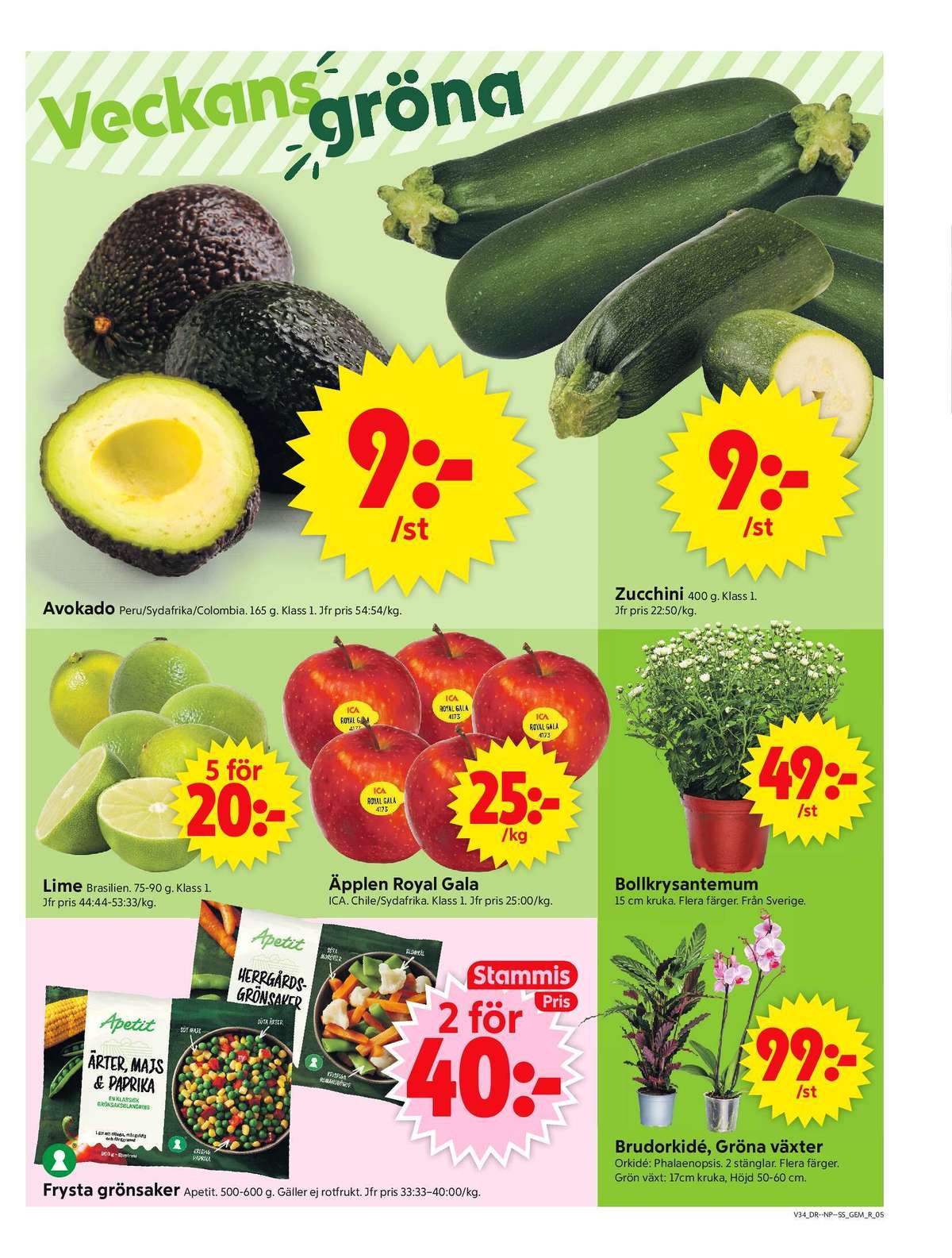 Se ICA Supermarket reklamblad för vecka 34 på Kampanjveckan.se. Se bra erbjudanden på många varor, t.ex. grönsaker apetit eller plantor okänd. Läs reklambladet här! Sida 5
