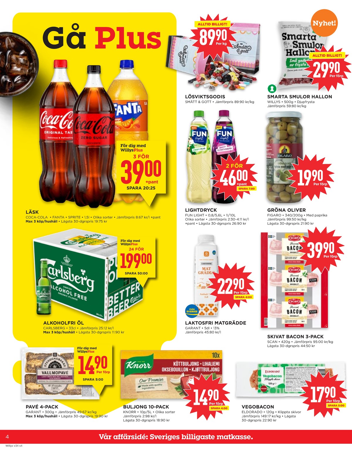 Se WILLY:S reklamblad för vecka 34 på Kampanjveckan.se. Se bra erbjudanden på många varor, t.ex. pavé vallmo garant eller buljongtärningar knorr. Läs reklambladet här! Sida 4

