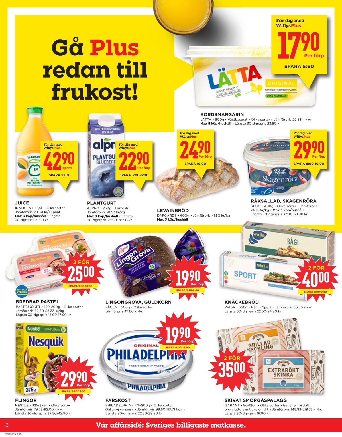 Se WILLY:S reklamblad för vecka 34 på Kampanjveckan.se. Se bra erbjudanden på många varor, t.ex. frukostprodukt nesquik eller färskost philadelphia. Läs reklambladet här! Sida 6
