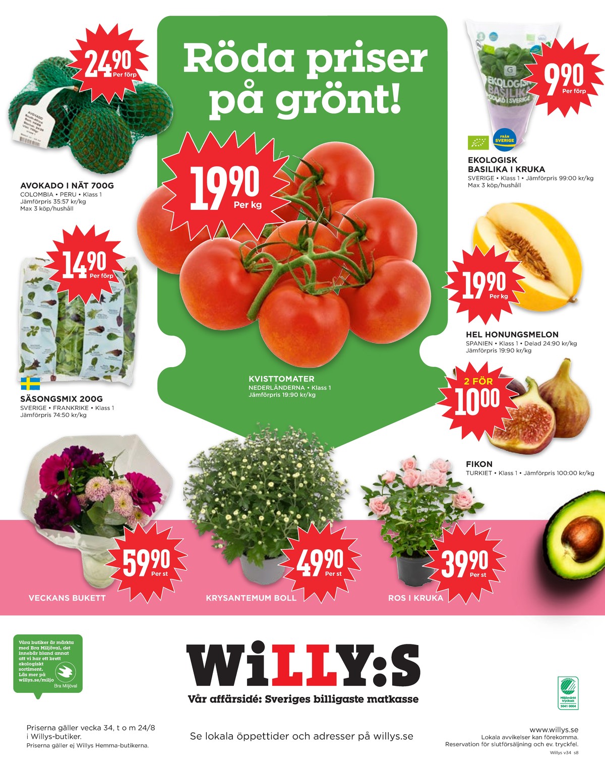 Se WILLY:S reklamblad för vecka 34 på Kampanjveckan.se. Se bra erbjudanden på många varor, t.ex. blommor okänd eller plantor okänd. Läs reklambladet här! Sida 8

