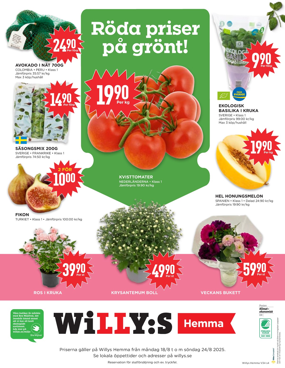 Se WILLY:S hemma reklamblad för vecka 34 på Kampanjveckan.se. Se bra erbjudanden på många varor, t.ex. krukväxt okänd eller plantor okänd. Läs reklambladet här! Sida 4
