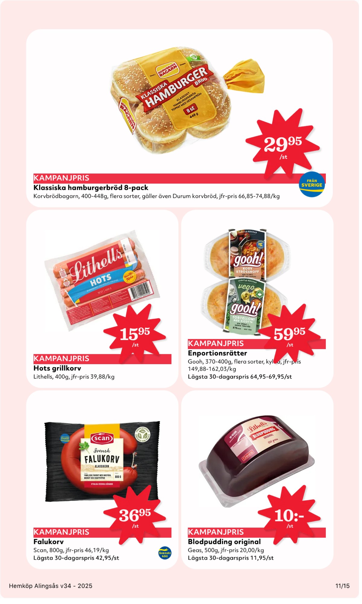 Se Hemköp reklamblad för vecka 34 på Kampanjveckan.se. Se bra erbjudanden på många varor, t.ex. falukorv scan eller blodpudding geas. Läs reklambladet här! Sida 11
