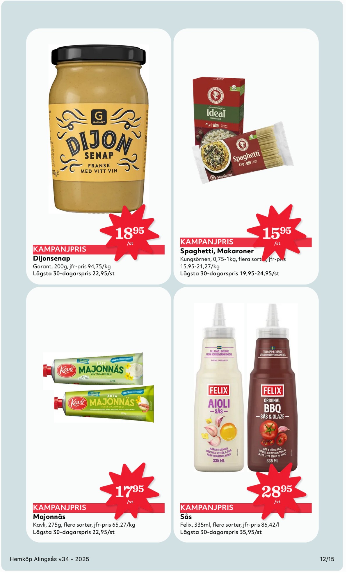 Se Hemköp reklamblad för vecka 34 på Kampanjveckan.se. Se bra erbjudanden på många varor, t.ex. majonnäs kavli eller senap garant. Läs reklambladet här! Sida 12
