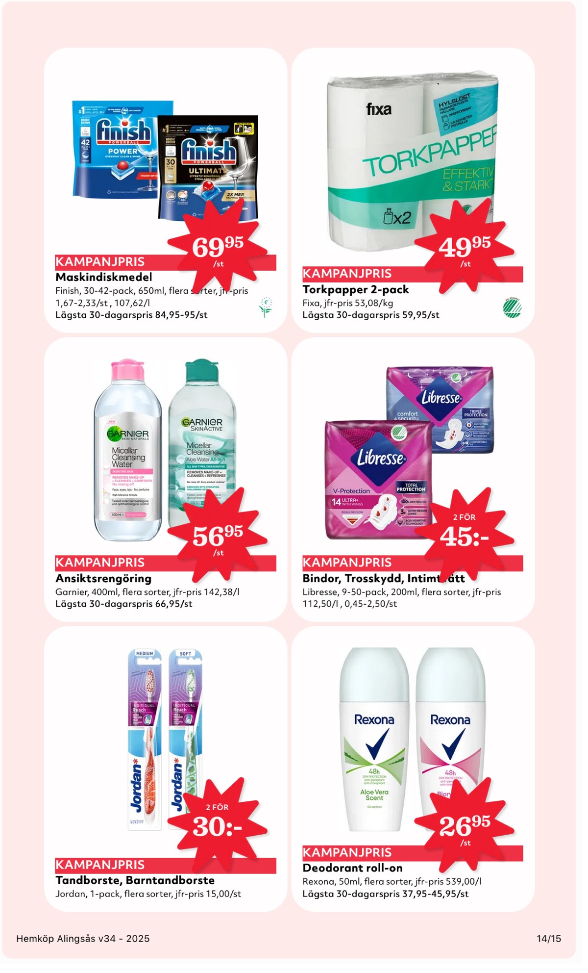 Se Hemköp reklamblad för vecka 34 på Kampanjveckan.se. Se bra erbjudanden på många varor, t.ex. tandborste jordan eller deodorant roll-on rexona. Läs reklambladet här! Sida 14

