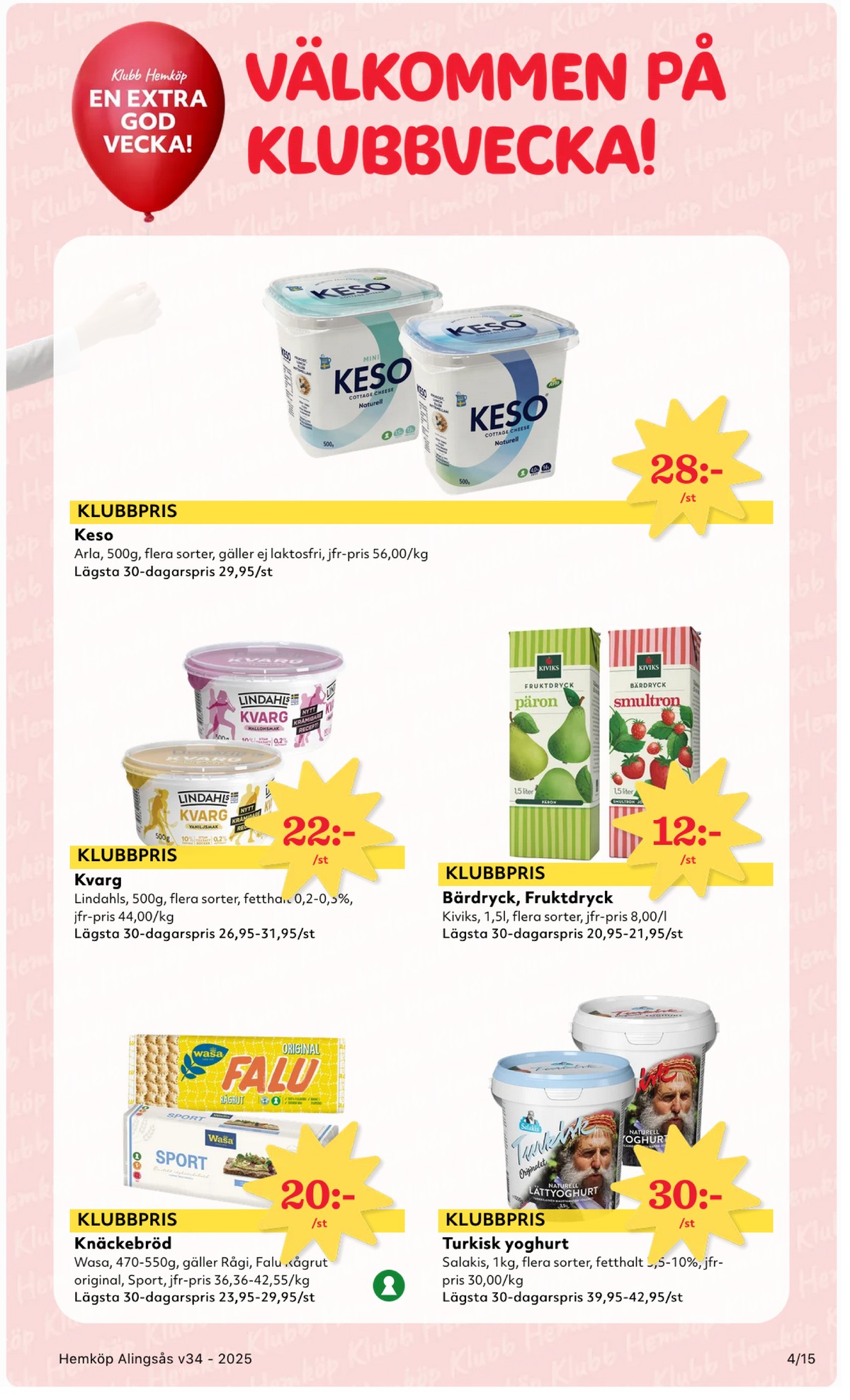 Se Hemköp reklamblad för vecka 34 på Kampanjveckan.se. Se bra erbjudanden på många varor, t.ex. knäckebröd falu råg-rut eller yoghurt salakis. Läs reklambladet här! Sida 4
