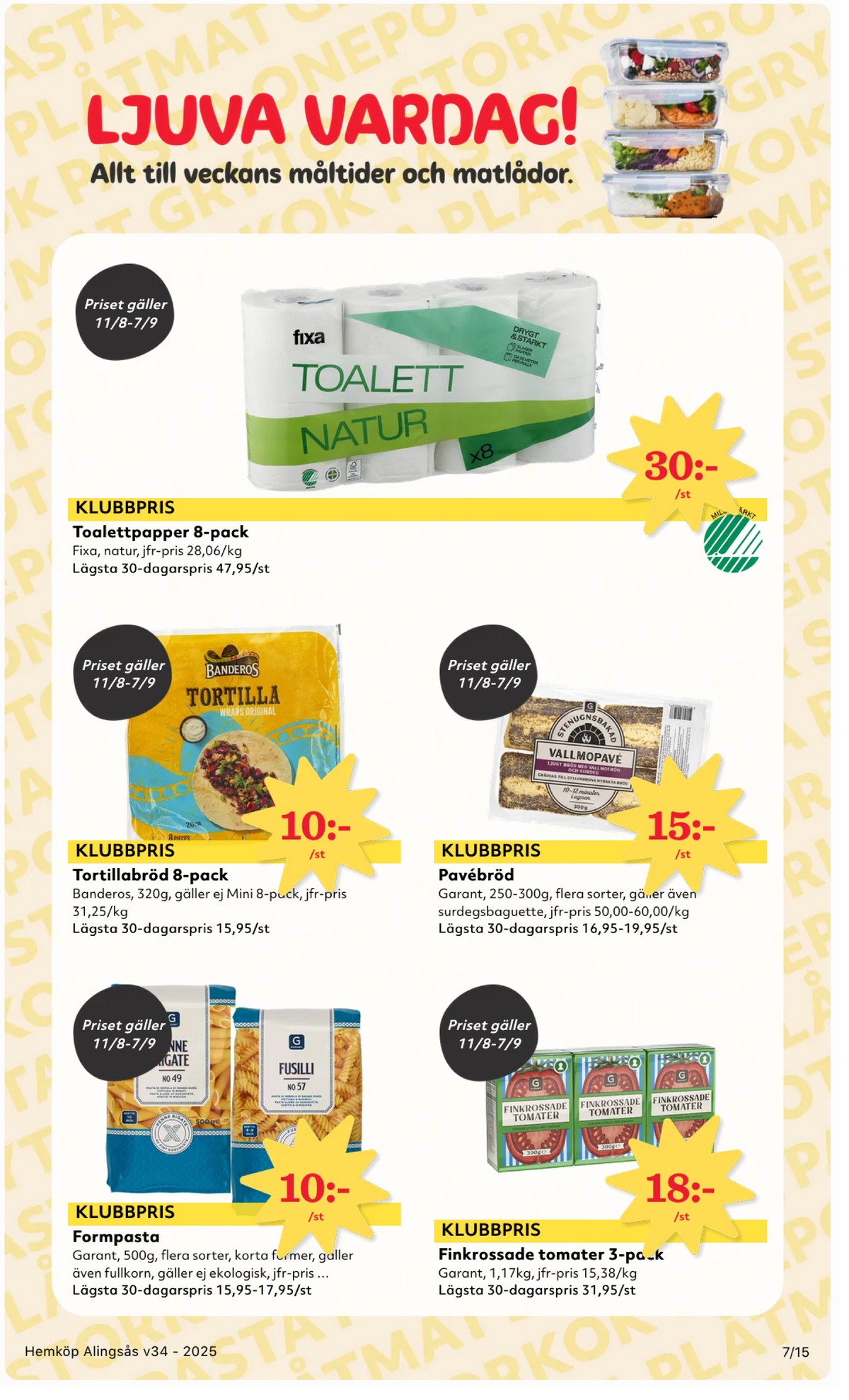 Se Hemköp reklamblad för vecka 34 på Kampanjveckan.se. Se bra erbjudanden på många varor, t.ex. pasta sorterad garant eller tomater garant. Läs reklambladet här! Sida 7
