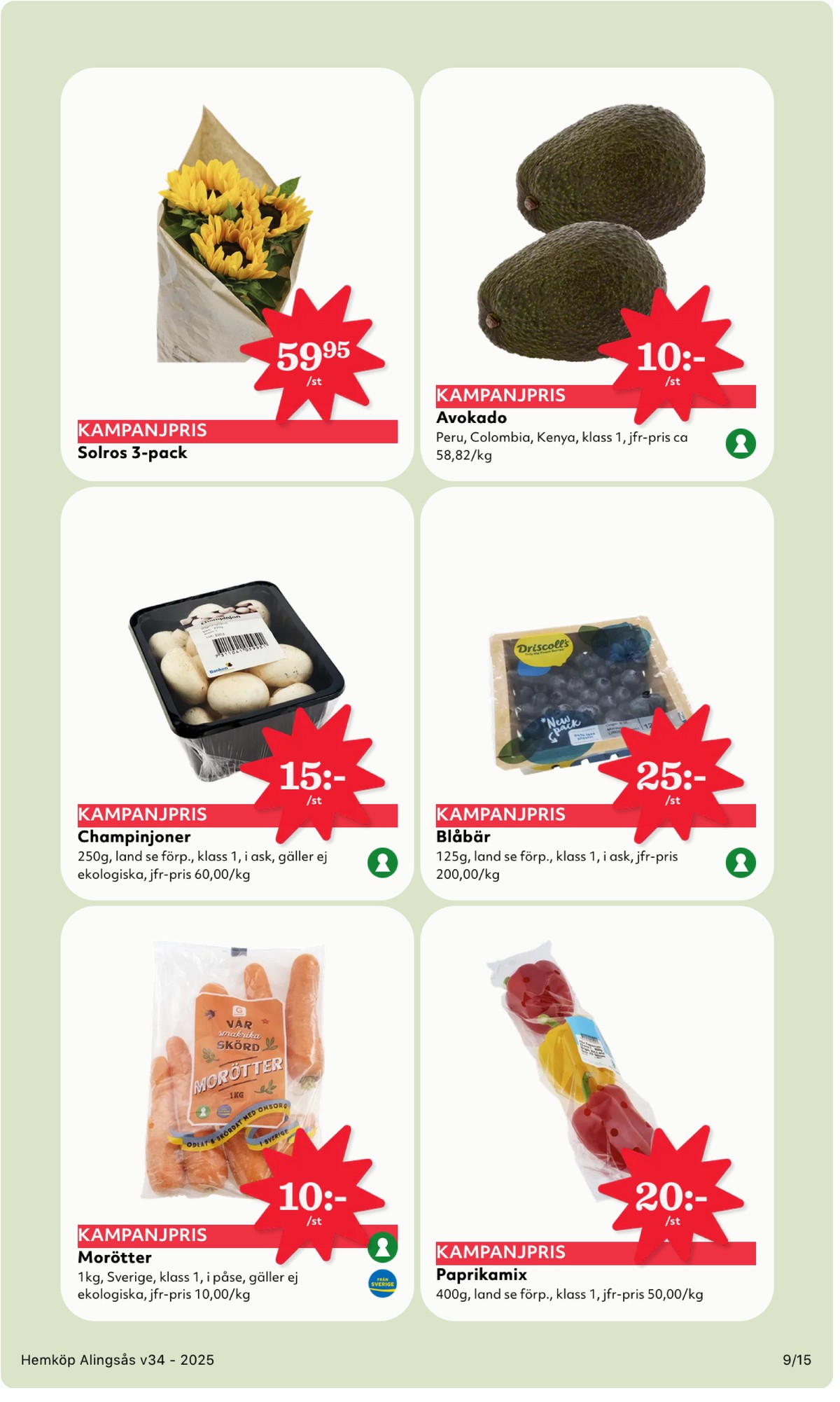 Se Hemköp reklamblad för vecka 34 på Kampanjveckan.se. Se bra erbjudanden på många varor, t.ex. morötter garant eller paprika okänd. Läs reklambladet här! Sida 9
