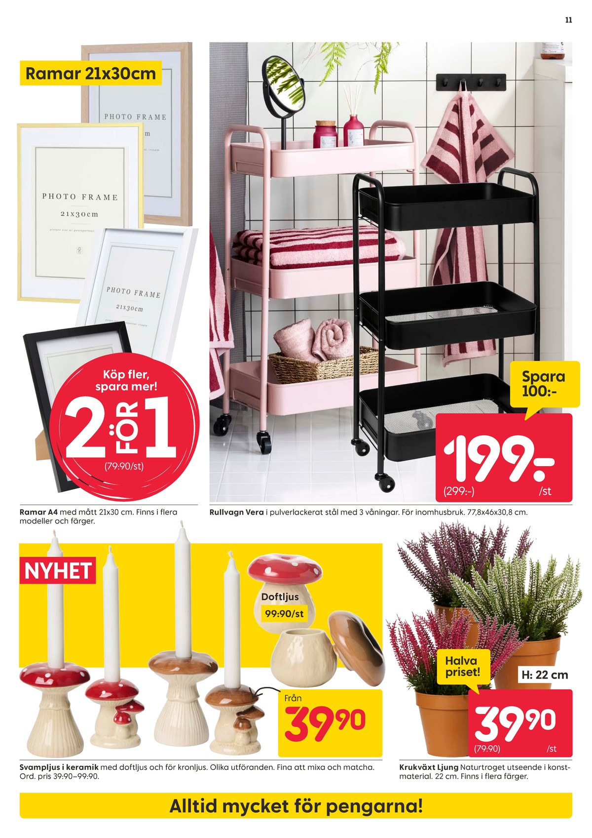 Se Rusta reklamblad för vecka 34 på Kampanjveckan.se. Se bra erbjudanden på många varor, t.ex. fotoram okänd eller rullvagn okänd. Läs reklambladet här! Sida 11
