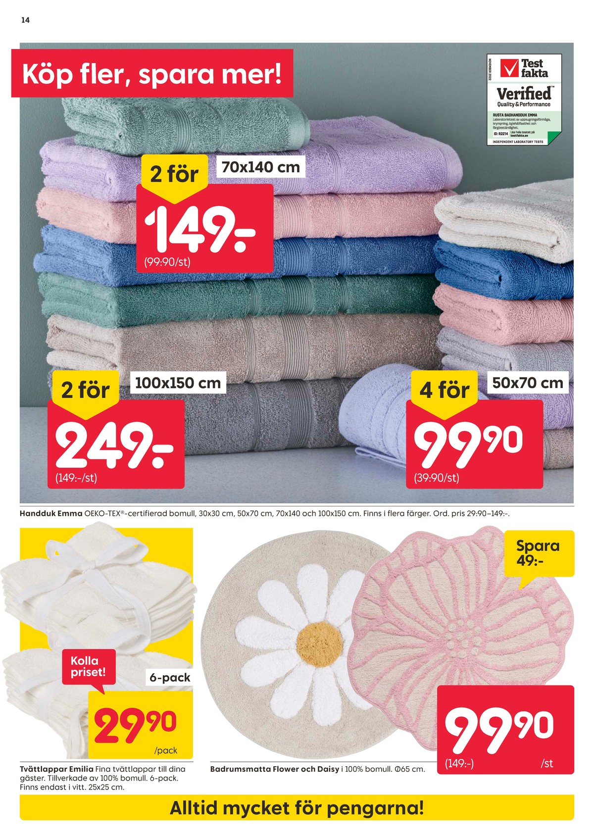 Se Rusta reklamblad för vecka 34 på Kampanjveckan.se. Se bra erbjudanden på många varor, t.ex. tvättlapp okänd eller badrumsmattor okänd. Läs reklambladet här! Sida 14
