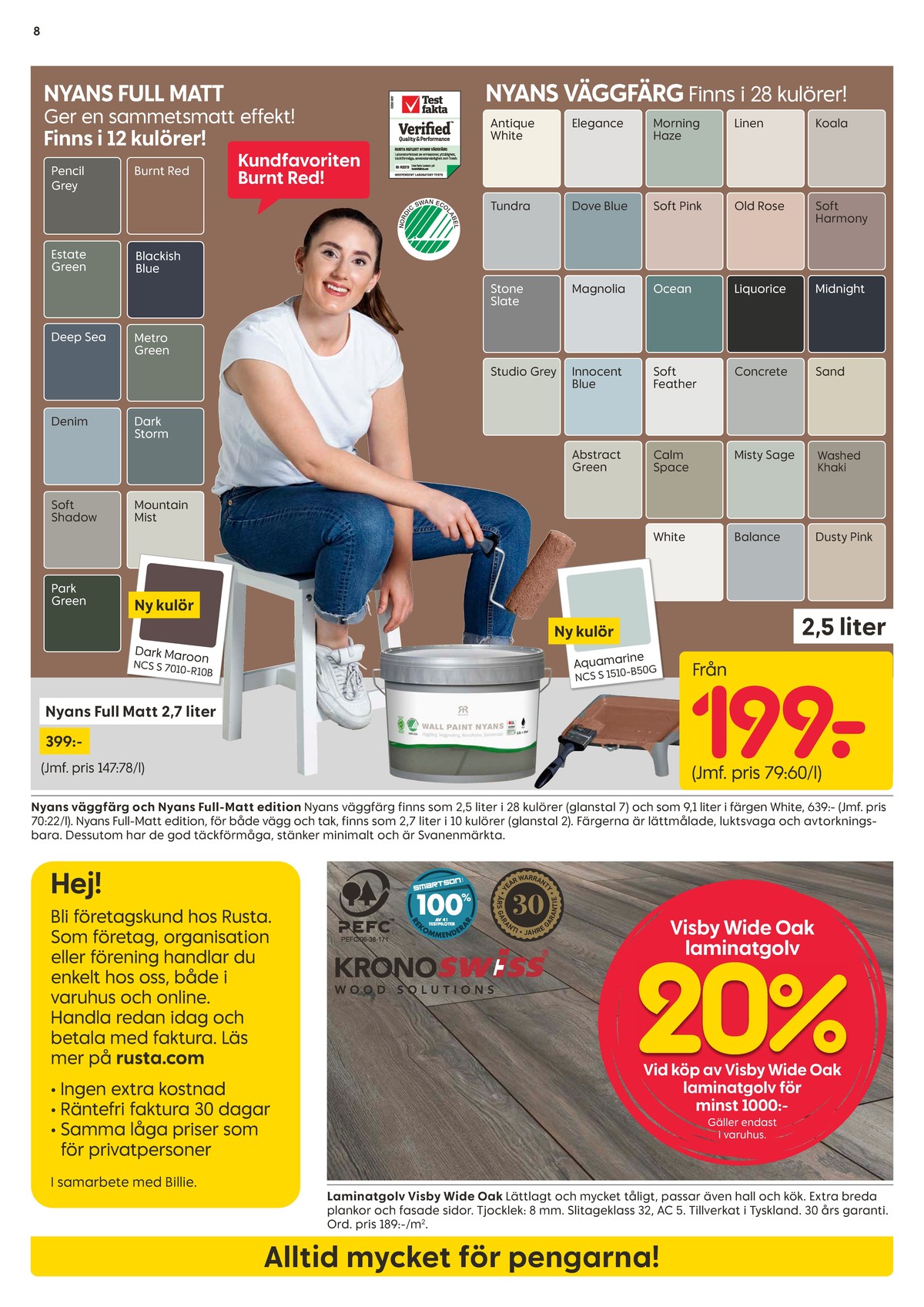 Se Rusta reklamblad för vecka 34 på Kampanjveckan.se. Se bra erbjudanden på många varor, t.ex. laminatgolv kronoswiss eller målarfärg nyansfärg. Läs reklambladet här! Sida 8
