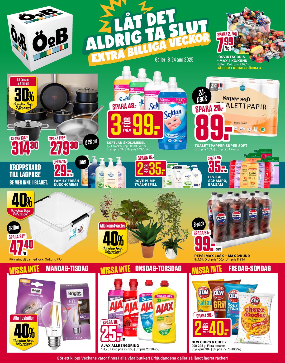 Se ÖoB reklamblad för vecka 34 på Kampanjveckan.se. Se bra erbjudanden på många varor, t.ex. led lampor bright lightning eller rengöringsmedel ajax. Läs reklambladet här! Sida 1

