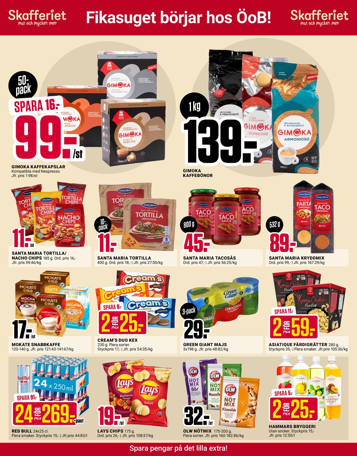 Se ÖoB reklamblad för vecka 34 på Kampanjveckan.se. Se bra erbjudanden på många varor, t.ex. energidryck 24 pk red bull eller chips salted lays. Läs reklambladet här! Sida 2
