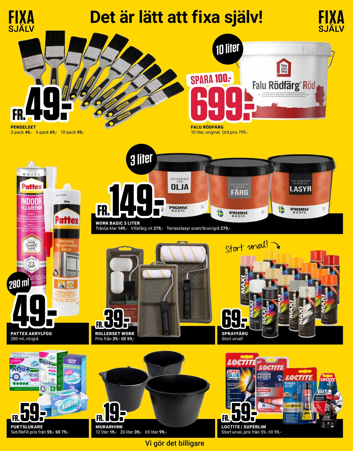 Se ÖoB reklamblad för vecka 34 på Kampanjveckan.se. Se bra erbjudanden på många varor, t.ex. fuktslukare kontrol eller murbrukshink okänd. Läs reklambladet här! Sida 8
