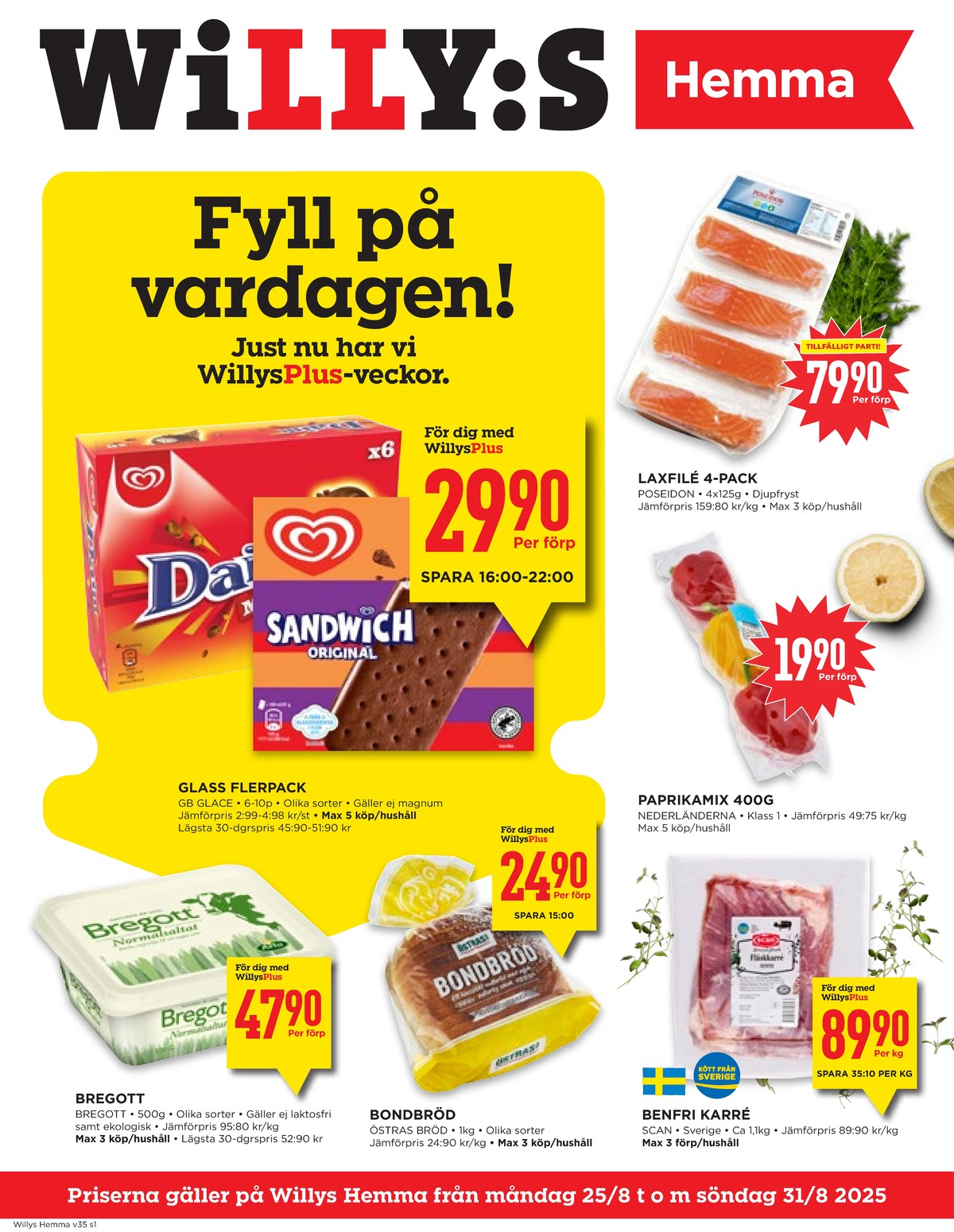 Se WILLY:S hemma reklamblad för vecka 35 på Kampanjveckan.se. Se bra erbjudanden på många varor, t.ex. smörvariant normalsaltat eller bröd bondbröd. Läs reklambladet här! Sida 1
