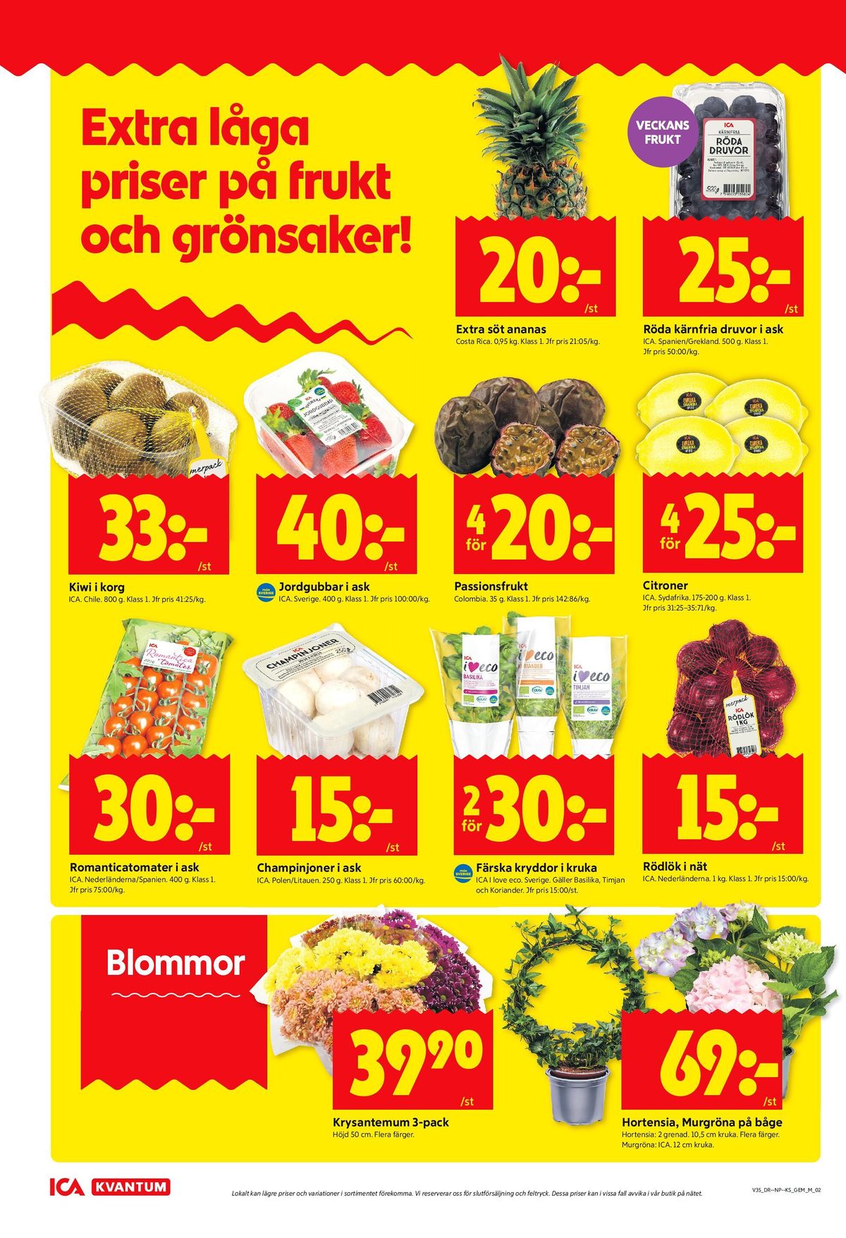 Se ICA Kvantum reklamblad för vecka 35 på Kampanjveckan.se. Se bra erbjudanden på många varor, t.ex. blommor okänd eller krukväxt ica. Läs reklambladet här! Sida 2
