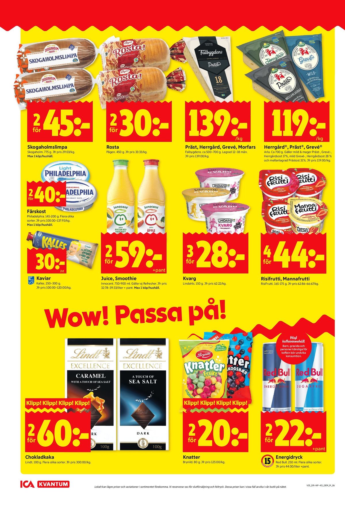 Se ICA Kvantum reklamblad för vecka 35 på Kampanjveckan.se. Se bra erbjudanden på många varor, t.ex. chokladkaka seasalt lindt excellence eller chokladkaka caramel seasalt lindt excellence. Läs reklambladet här! Sida 6
