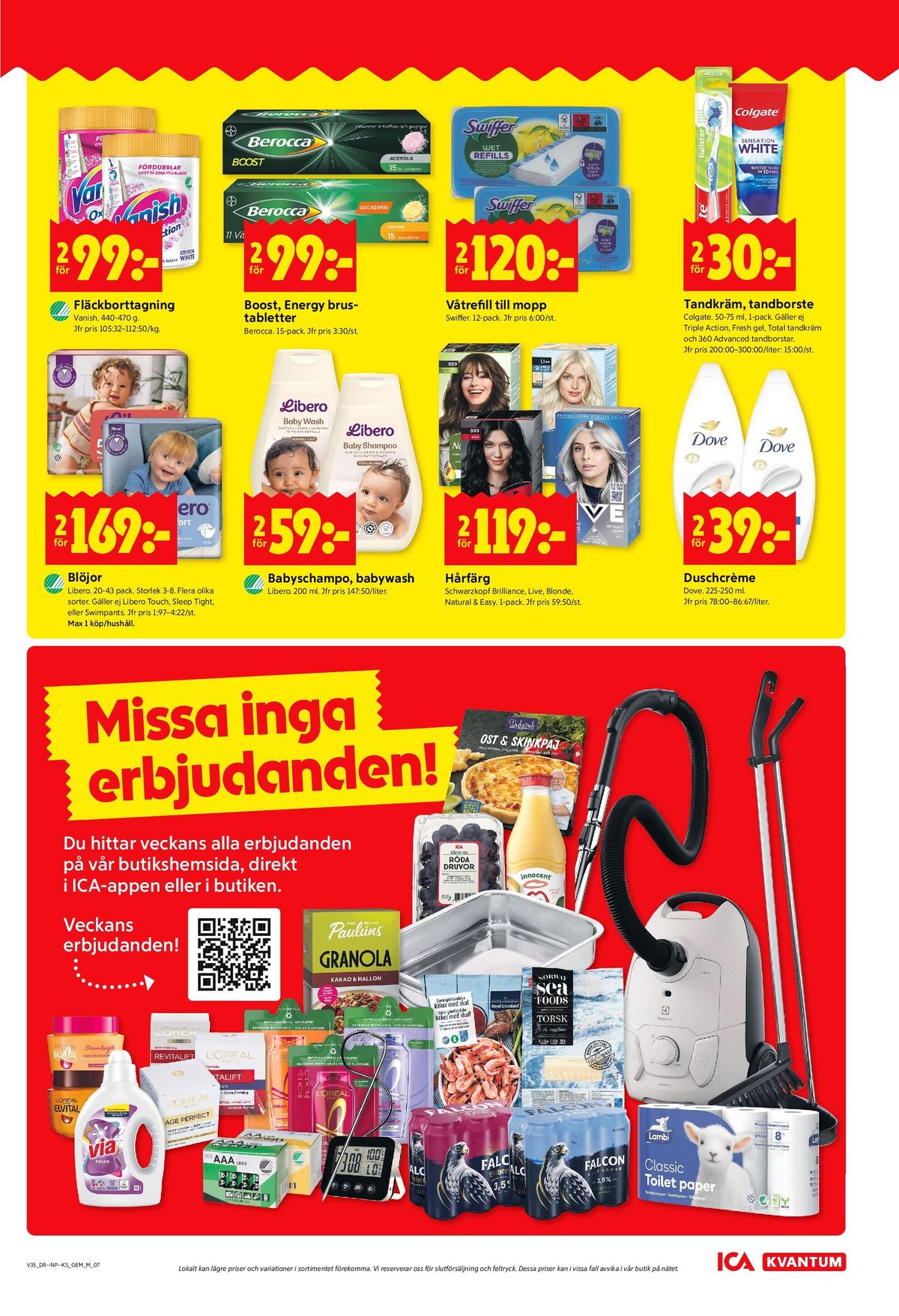 Se ICA Kvantum reklamblad för vecka 35 på Kampanjveckan.se. Se bra erbjudanden på många varor, t.ex. blöjor comfort eller blöjor up & go. Läs reklambladet här! Sida 7
